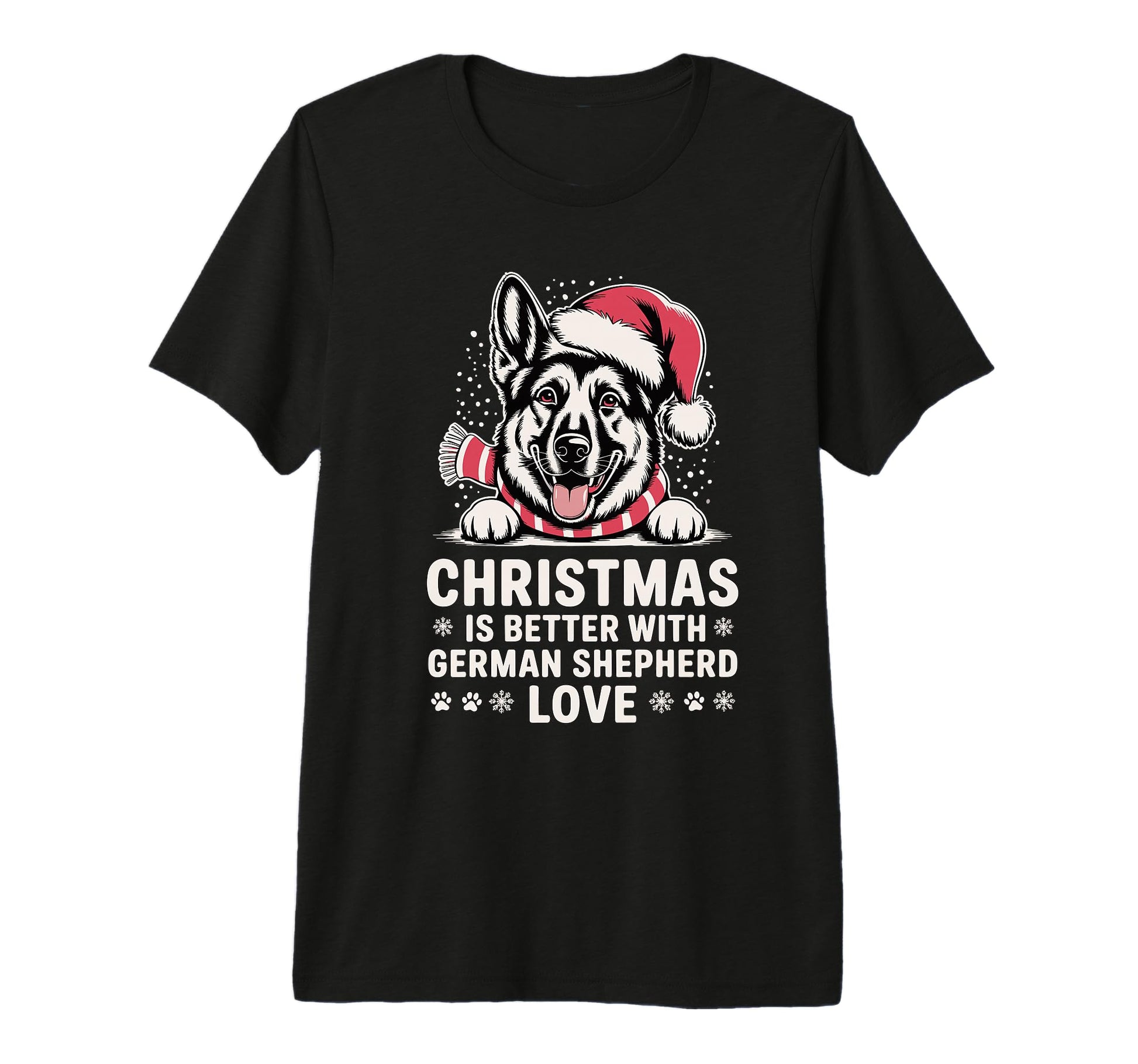 Is Better German Shepherd Love T-Shirt - Casual Everyday Wear Unisex - T-Shirt, Sweatshirt, Hoodie