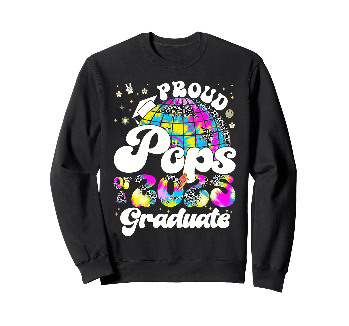 Groovy Tie Dye Pops 2025 Graduate Sweatshirt - Streetwear Style Unisex - T-Shirt, Sweatshirt, Hoodie