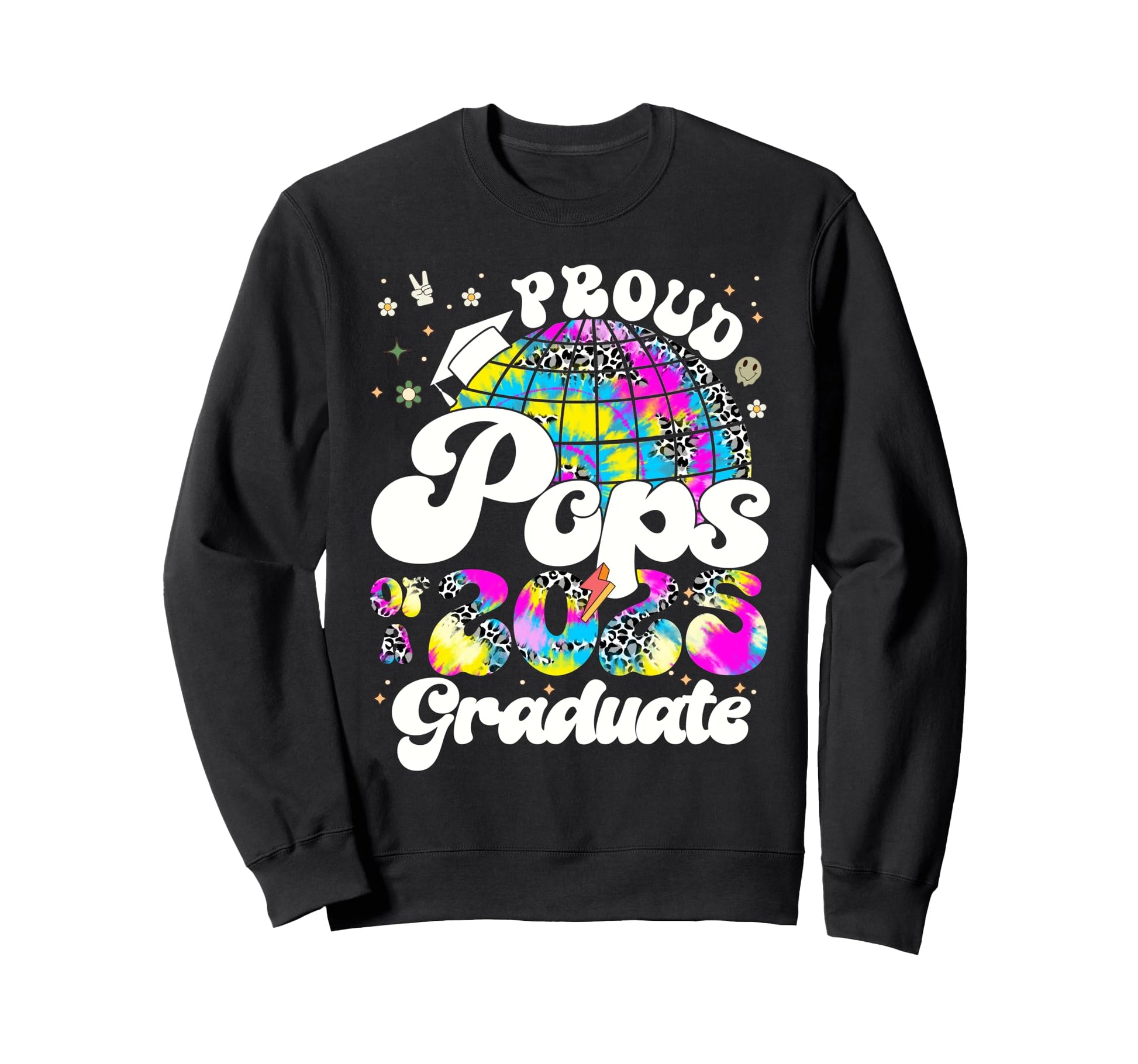 Groovy Tie Dye Pops 2025 Graduate Sweatshirt - Streetwear Style Unisex - T-Shirt, Sweatshirt, Hoodie