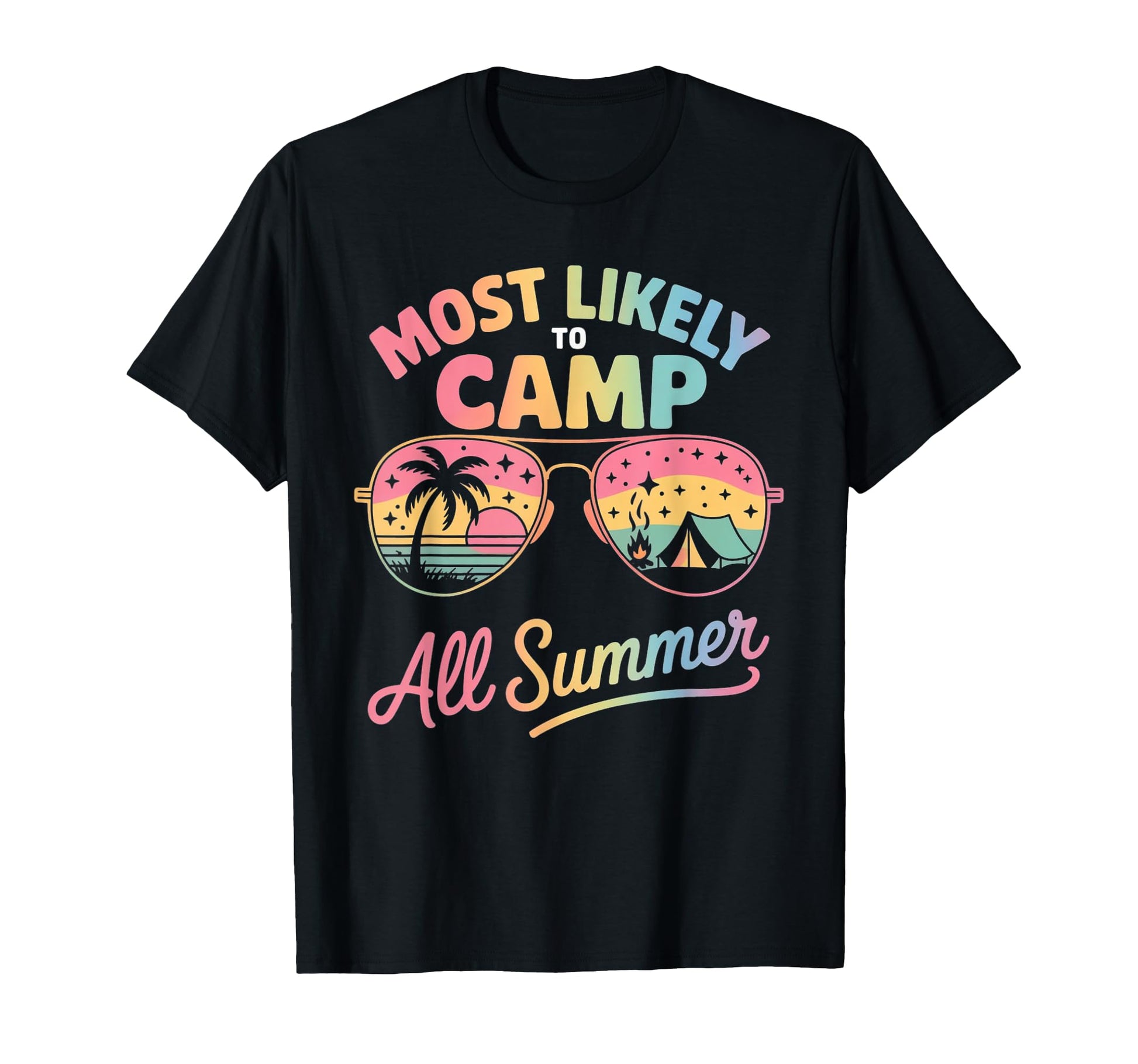 Most Likely To Camp All Summer T-Shirt - Novelty Apparel for Adults - T-Shirt, Sweatshirt, Hoodie