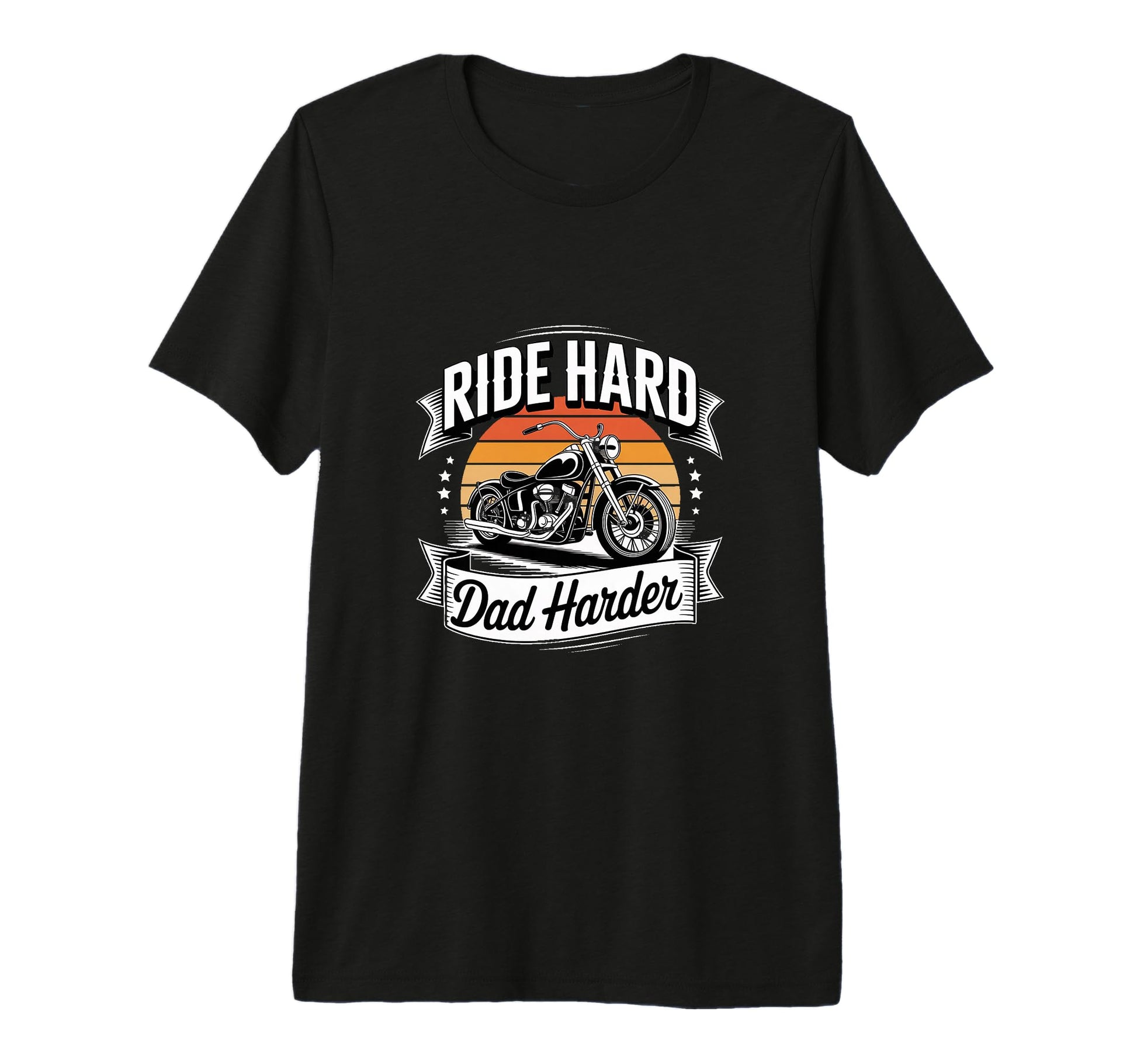 Ride Hard Dad Harder Motorcycle Biker T-Shirt - Streetwear Style Unisex - T-Shirt, Sweatshirt, Hoodie