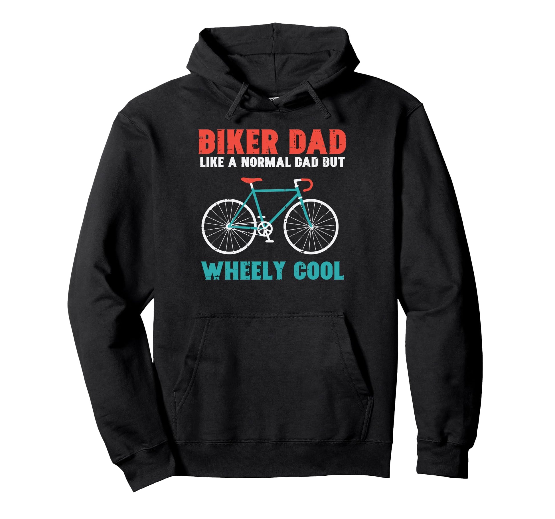 Biker Dad Like Normal Wheely Fathers Day Hoodie - Custom Art Print Unisex - T-Shirt, Sweatshirt, Hoodie