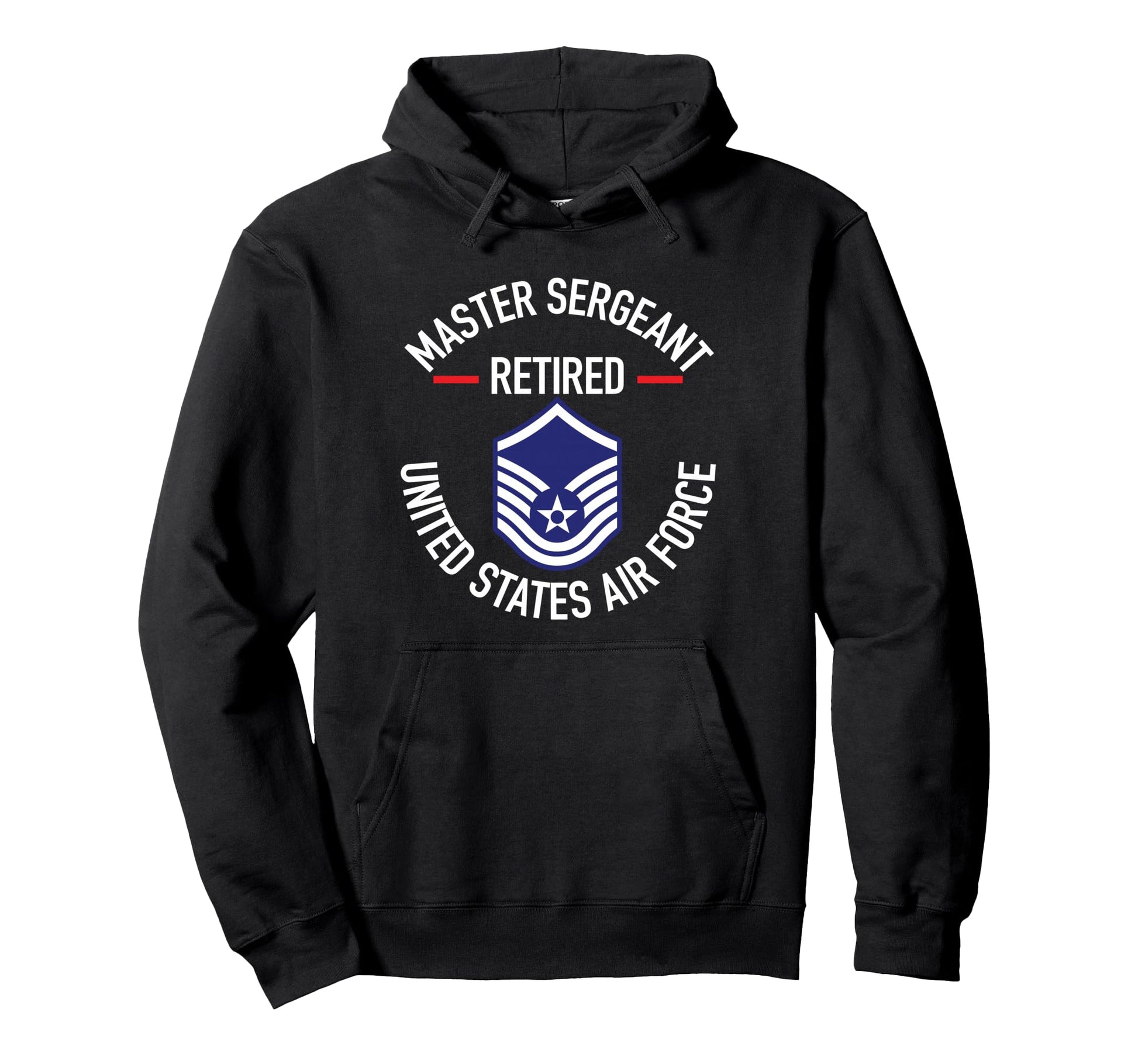 Master Sergeant Retired Air Force Hoodie - Aesthetic Graphic Men Women - T-Shirt, Sweatshirt, Hoodie