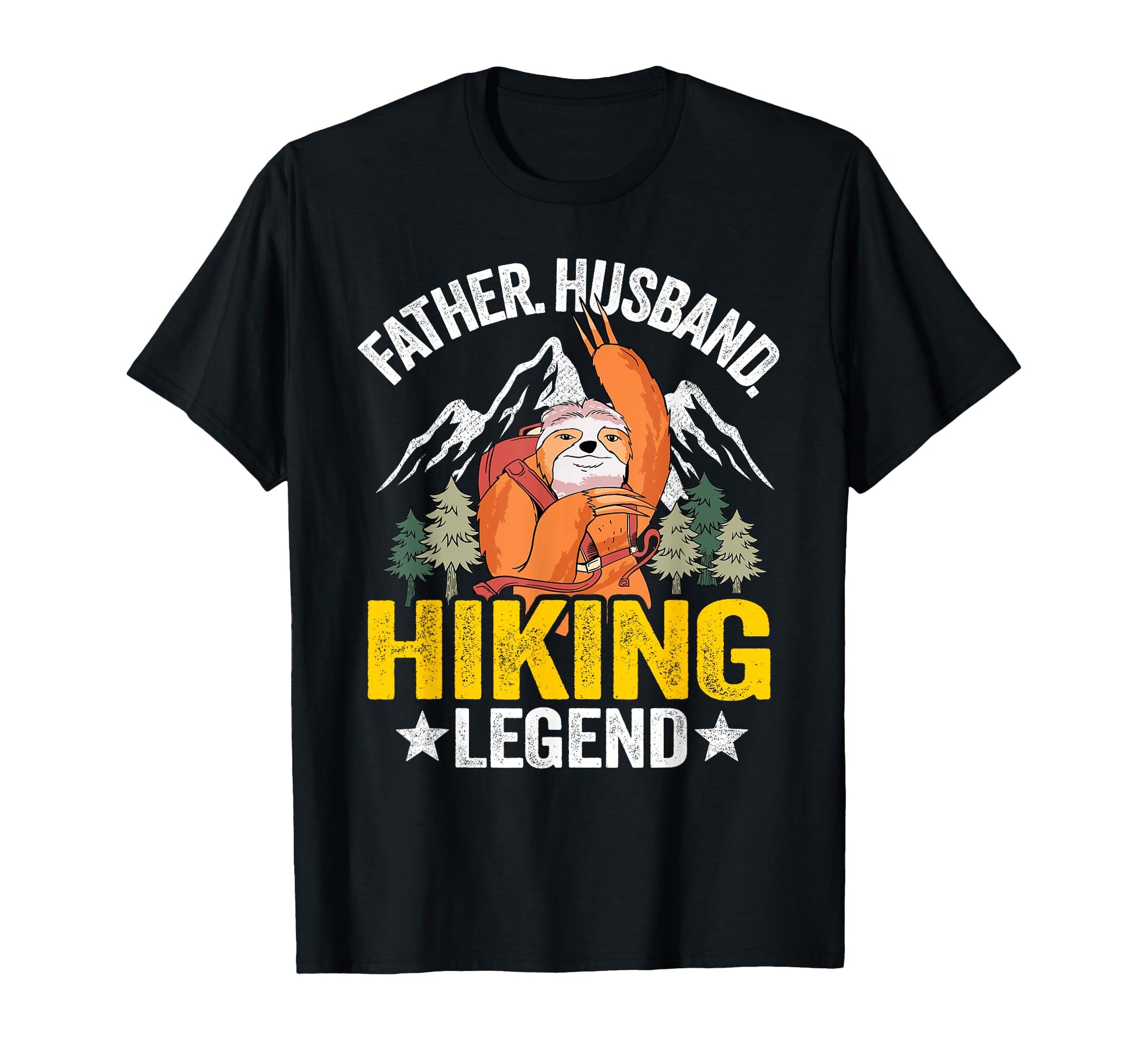 Father Husband Hiking Legend Sloth T-Shirt - Fun Novelty Design Unisex - T-Shirt, Sweatshirt, Hoodie