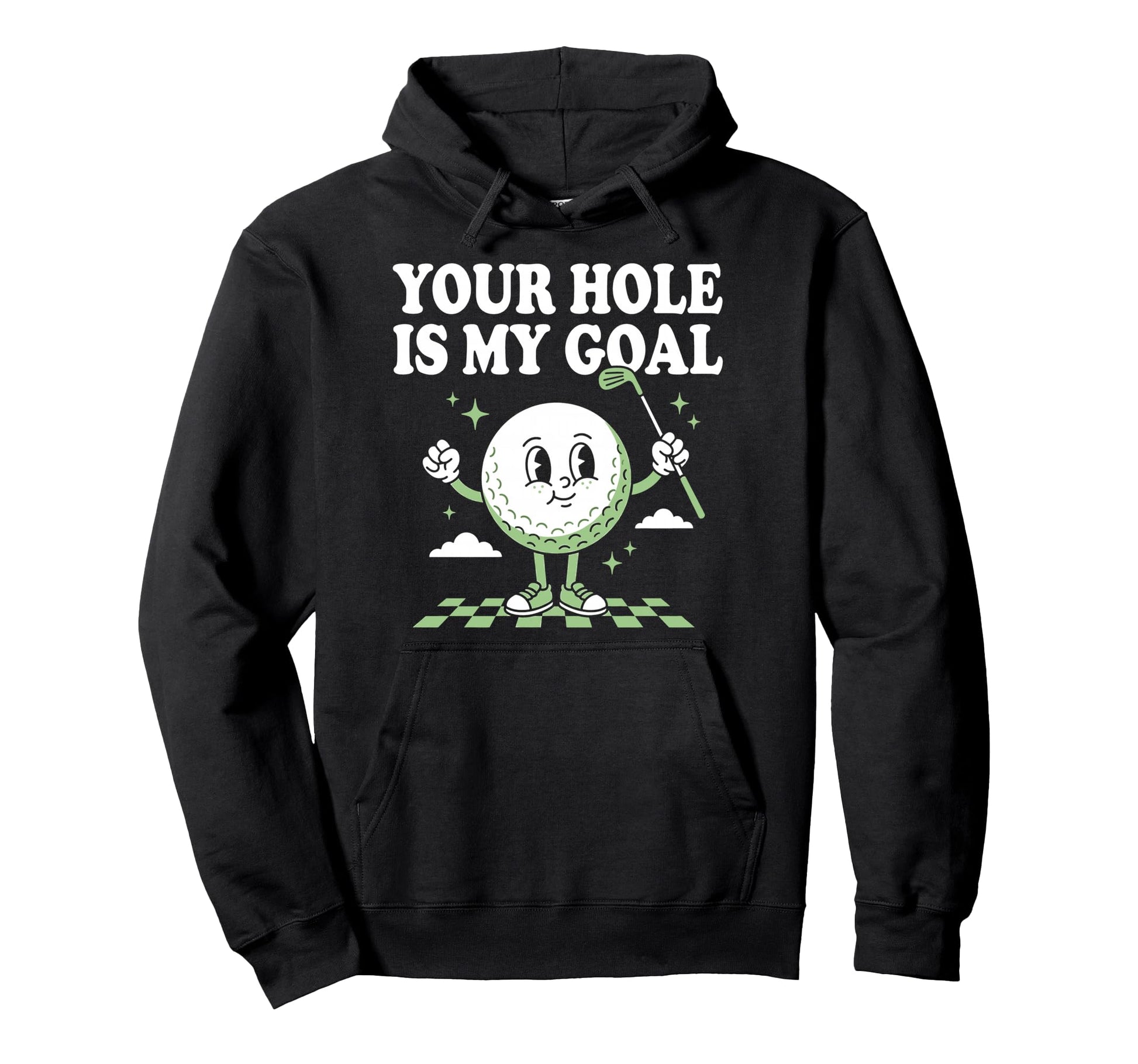 Your Hole Is My Goal Funny Golf Lover Hoodie - Aesthetic Graphic Men Women - T-Shirt, Sweatshirt, Hoodie