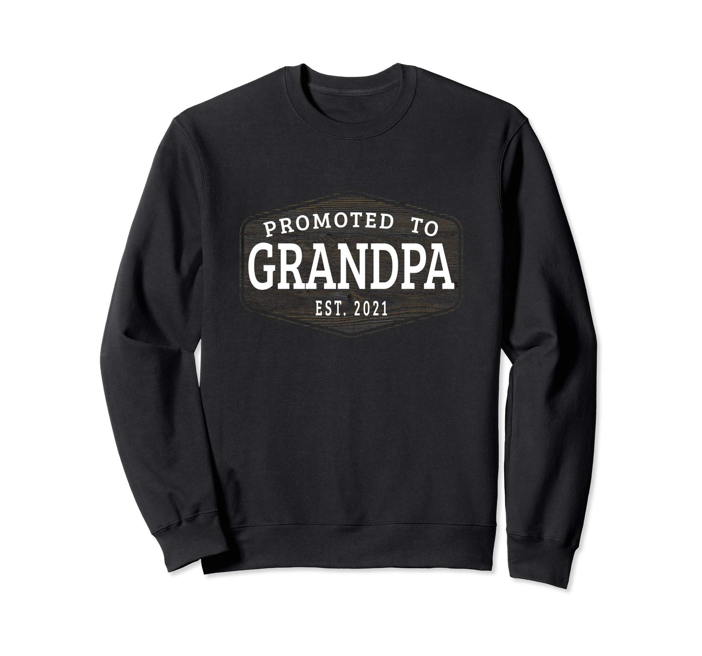 Promoted To Grandpa Est 2021 Wood Sweatshirt - Custom Art Print for Adults - T-Shirt, Sweatshirt, Hoodie
