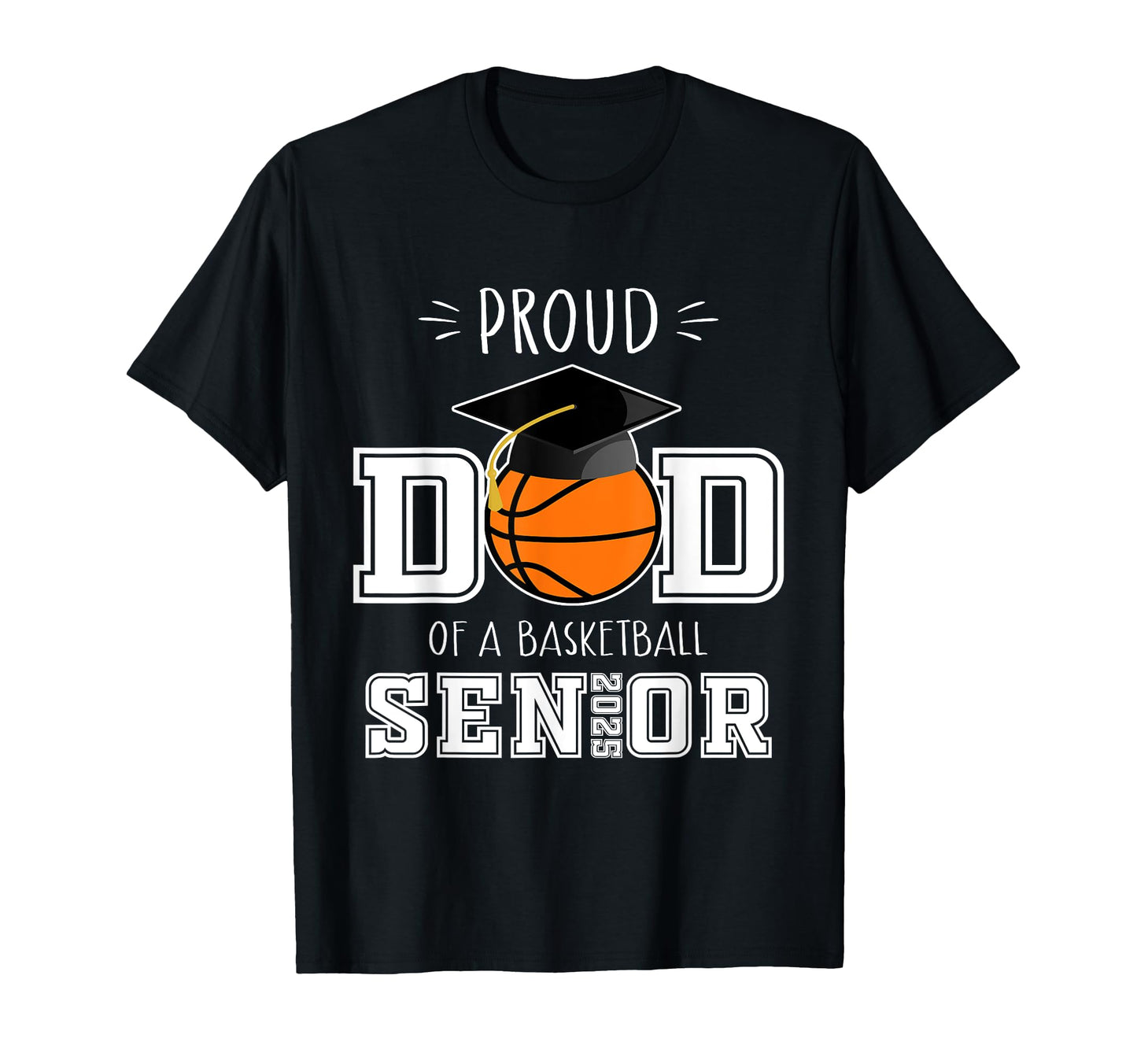 Proud Dad 2025 Senior Graduate T-Shirt - Unique Graphic Men Women - T-Shirt, Sweatshirt, Hoodie