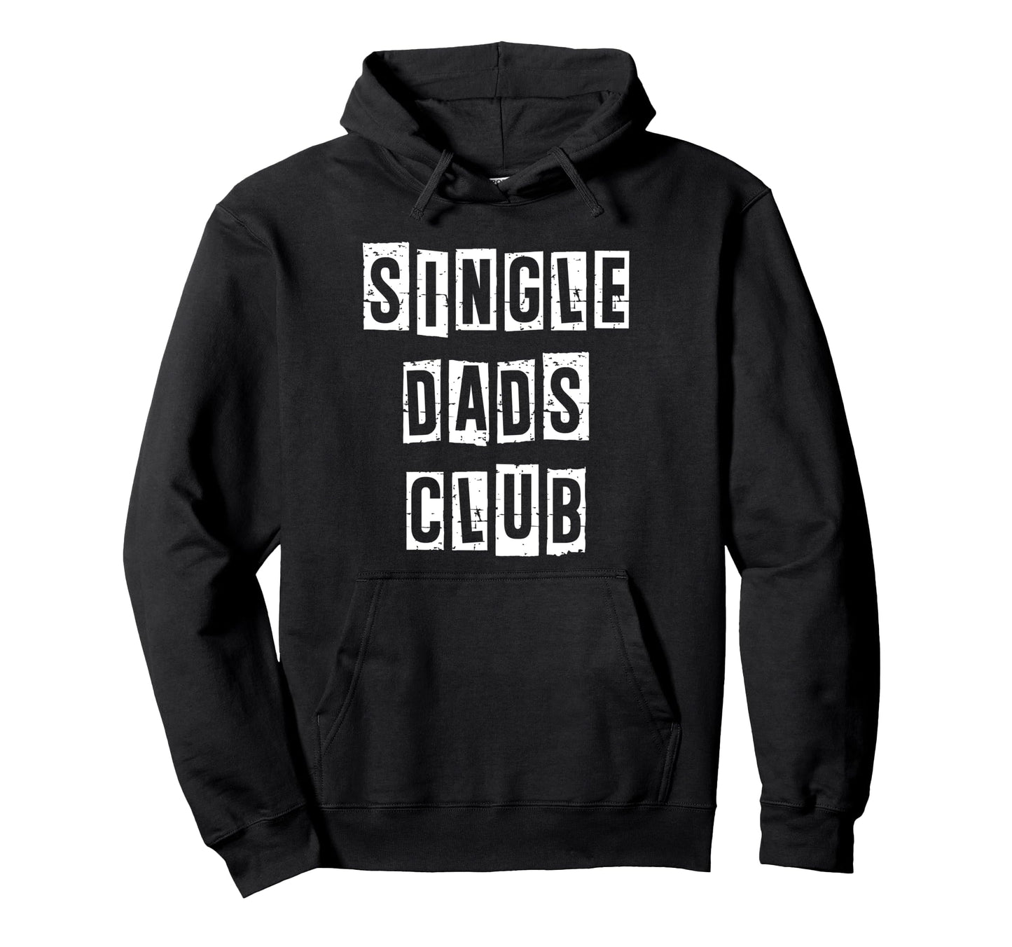 Single Dads Club Fathers Day Dad From Hoodie - Custom Art Print for Adults - T-Shirt, Sweatshirt, Hoodie