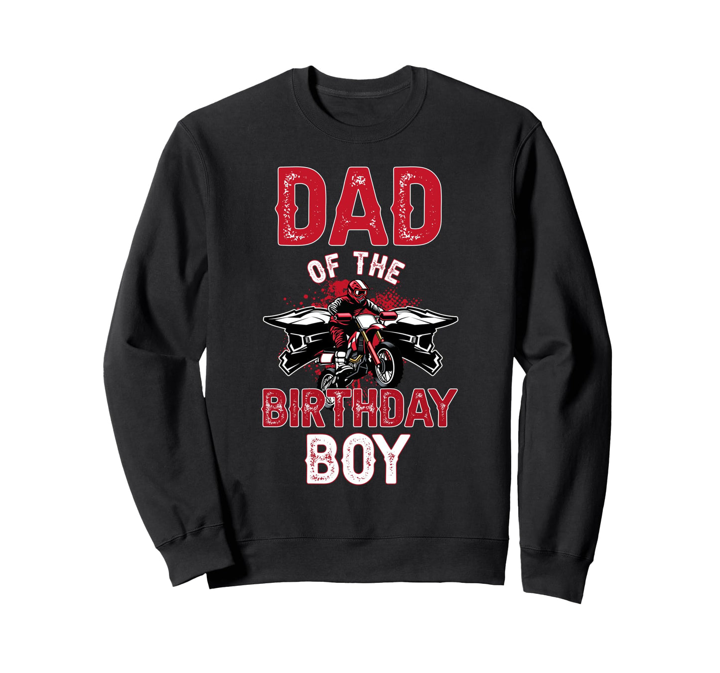 Dad Birthday Motocross Dirt Biker Sweatshirt - Minimalist Print Men Women - T-Shirt, Sweatshirt, Hoodie