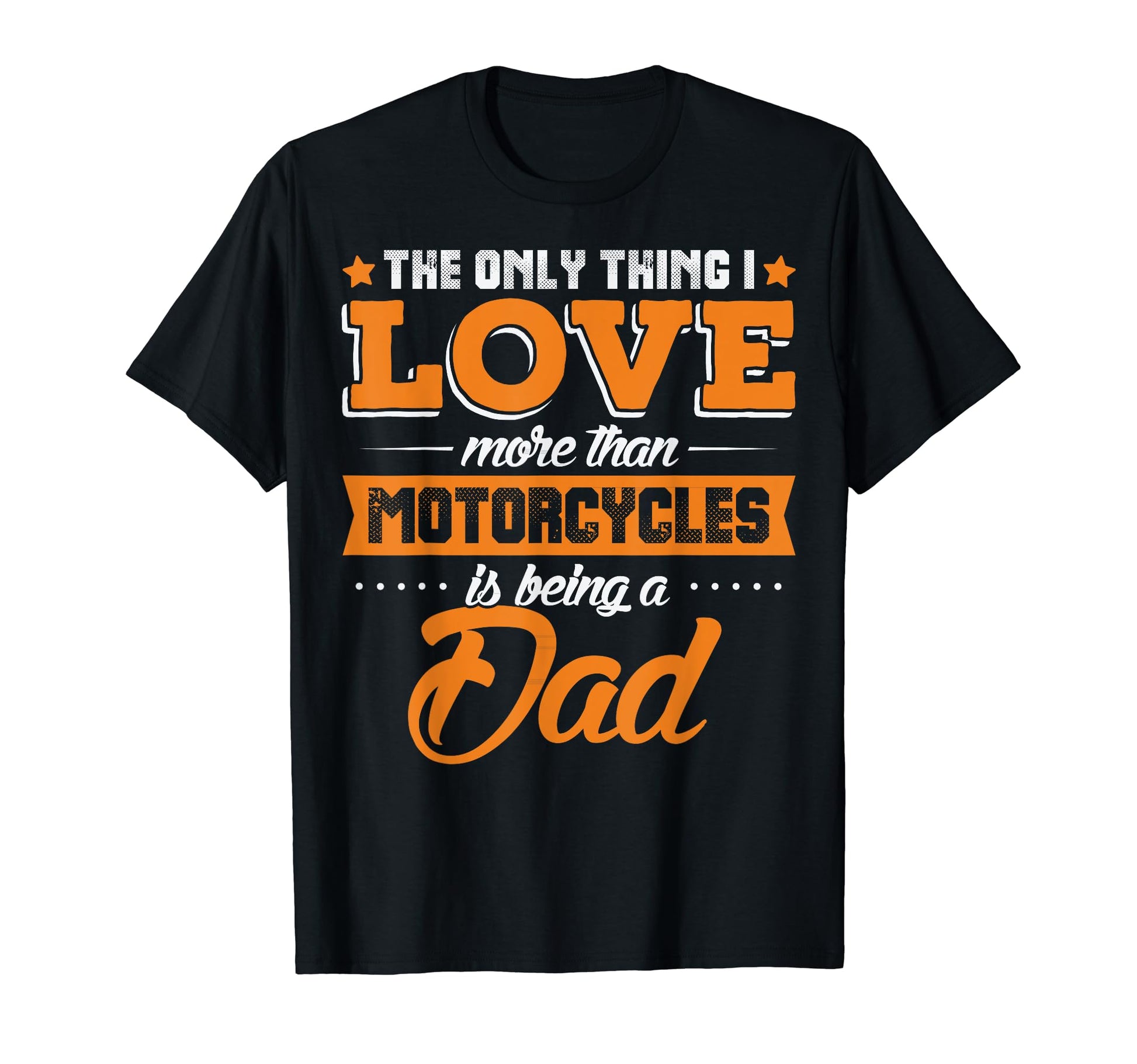 Motorcycle Dad Love More Than T-Shirt - Novelty Apparel for Adults - T-Shirt, Sweatshirt, Hoodie