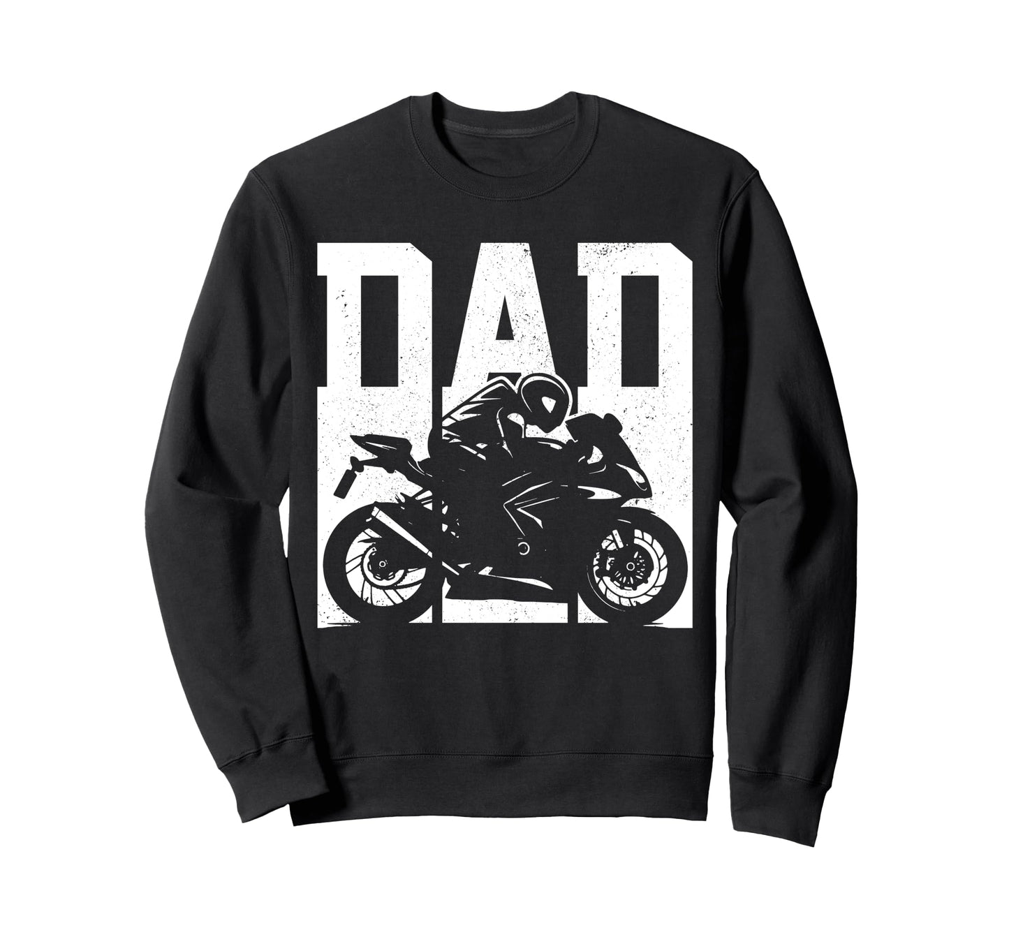 Motorcycle Racing Dad Street Bike Sweatshirt - Graphic Print Men Women - T-Shirt, Sweatshirt, Hoodie