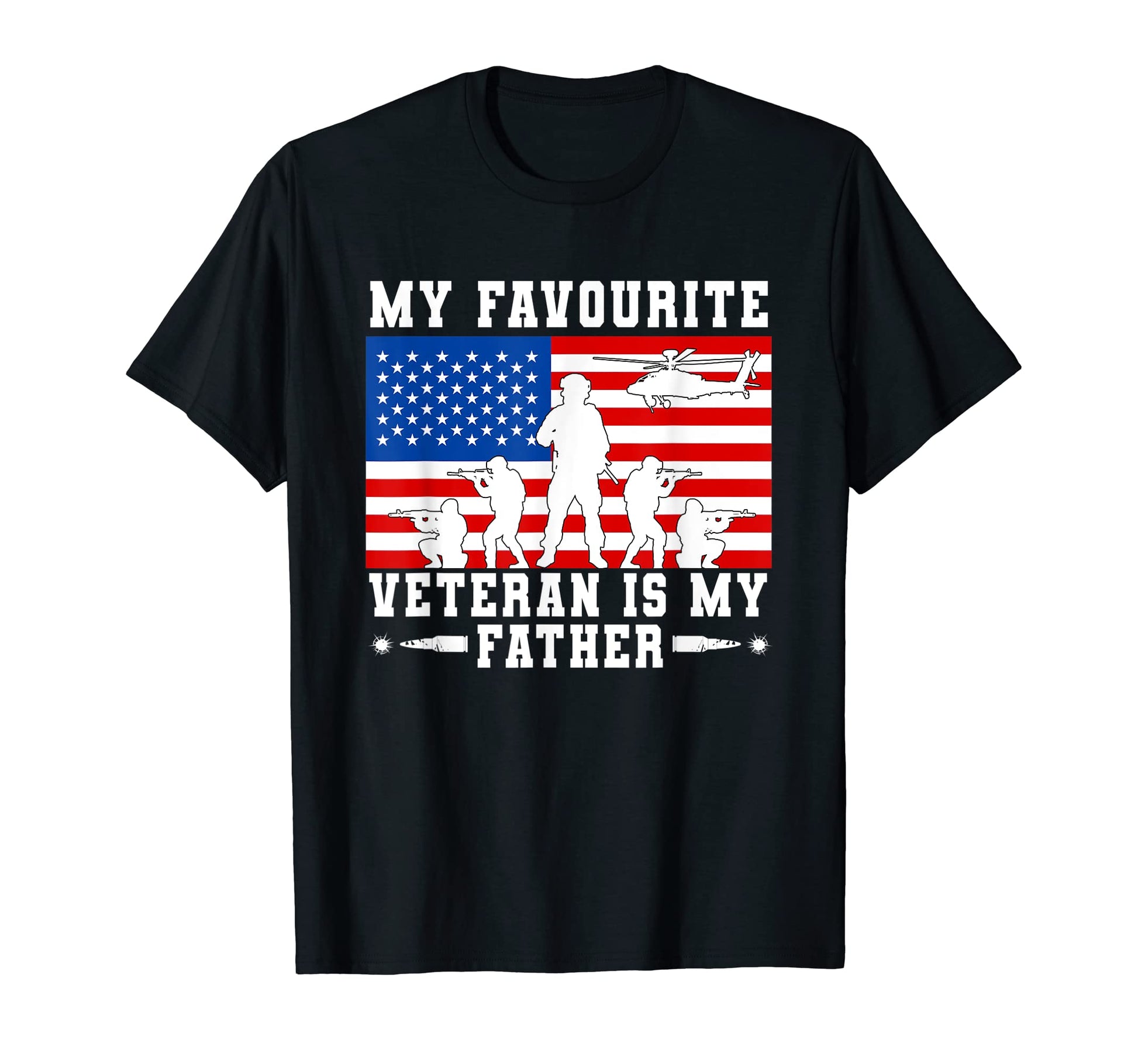 My Favourite Veteran Is My Father T-Shirt - Novelty Apparel Unisex - T-Shirt, Sweatshirt, Hoodie