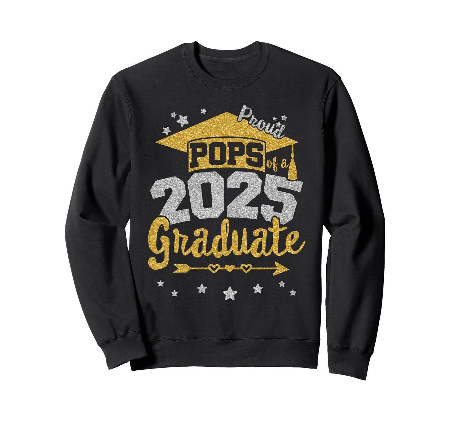 Proud Pops 2025 Graduate Team 25 Sweatshirt - Fun Novelty Design Unisex - T-Shirt, Sweatshirt, Hoodie