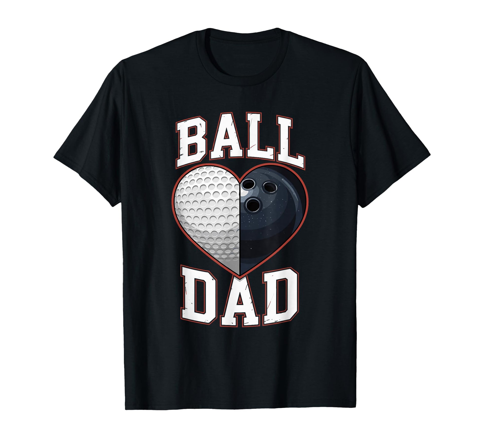 Ball Dad Heart Golf And Bowling Sports Fan T-Shirt - Graphic Print Unisex - T-Shirt, Sweatshirt, Hoodie
