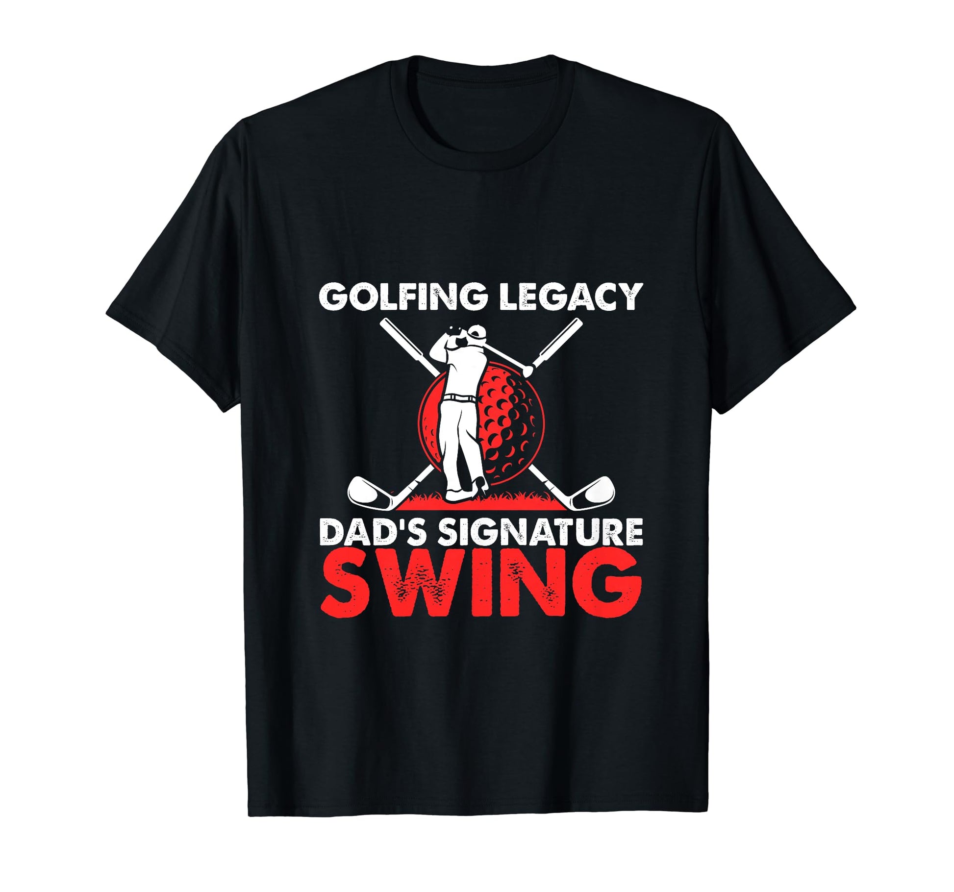 Funny Golfing Legacy Dads Signature T-Shirt - Streetwear Style for Adults - T-Shirt, Sweatshirt, Hoodie