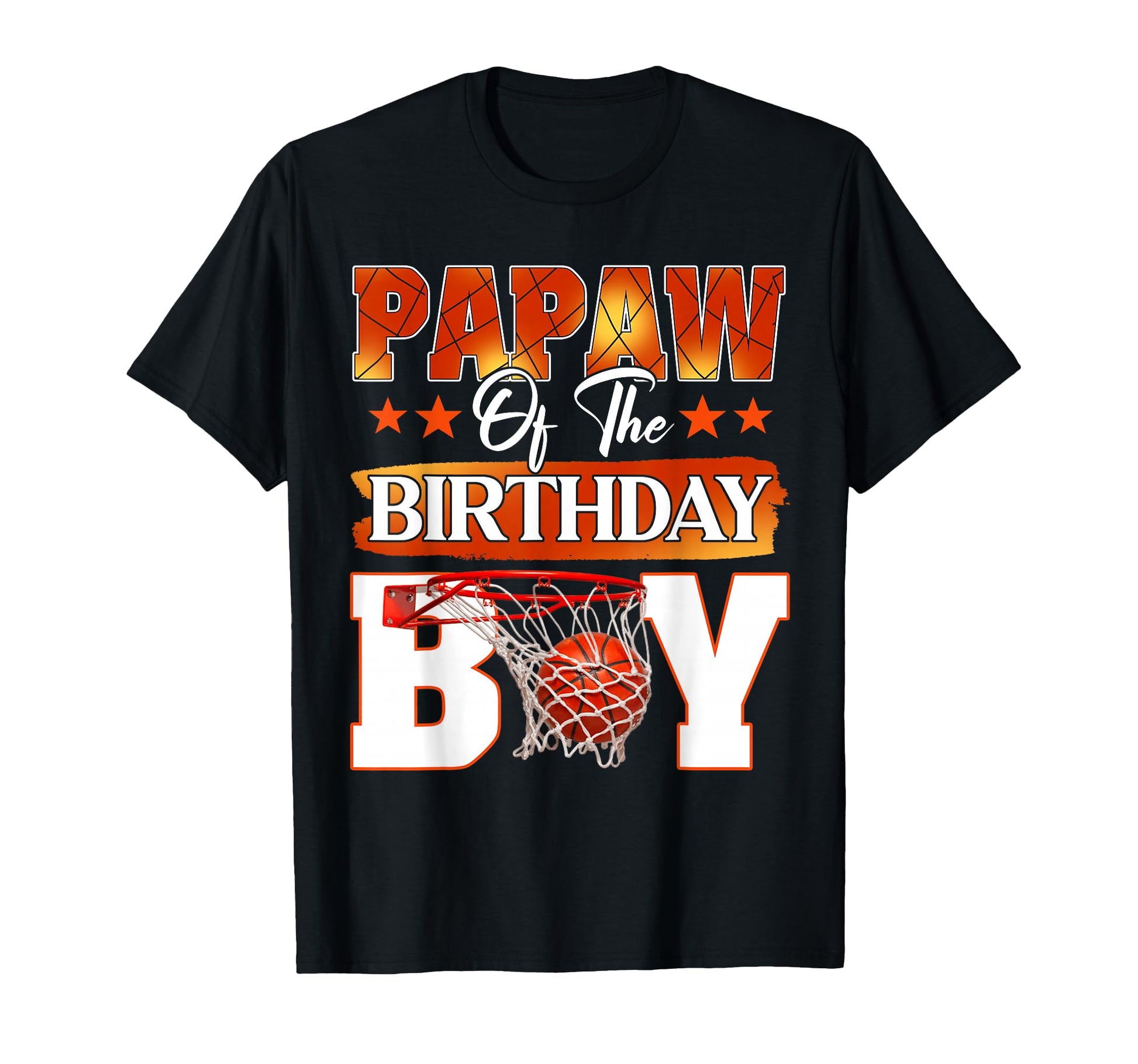 Basketball Papaw Birthday Family T-Shirt - Fun Novelty Design for Adults - T-Shirt, Sweatshirt, Hoodie