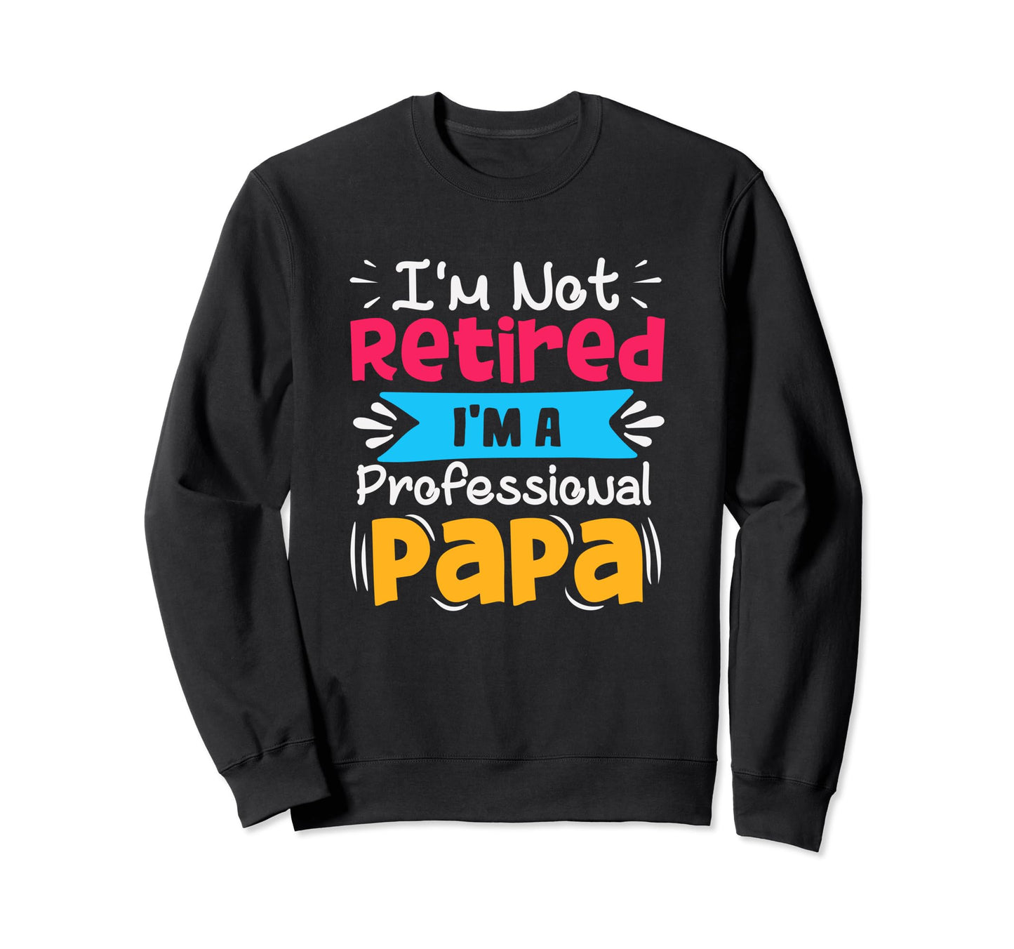 Best Dad Funny Father Daddy Sweatshirt - Aesthetic Graphic Men Women - T-Shirt, Sweatshirt, Hoodie