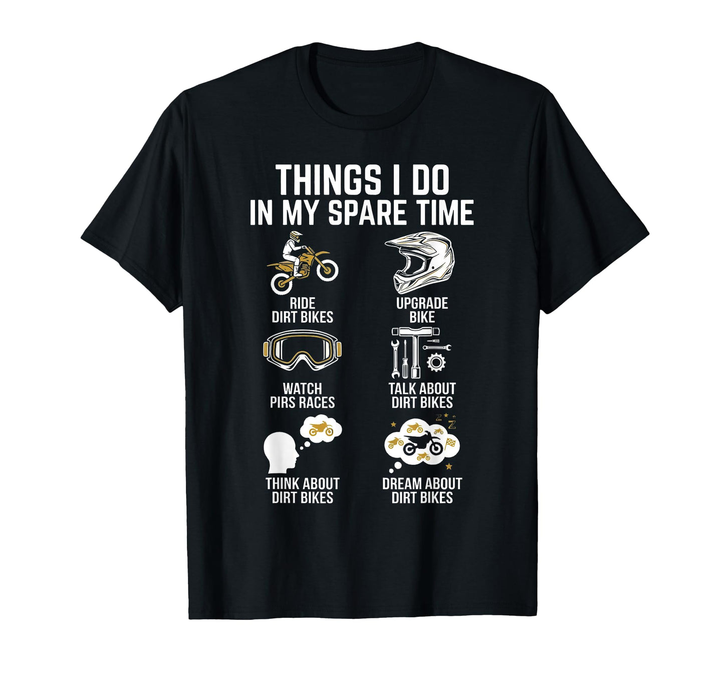 Things I Do My Spare Time Dirt Bike T-Shirt - Unique Graphic Unisex - T-Shirt, Sweatshirt, Hoodie