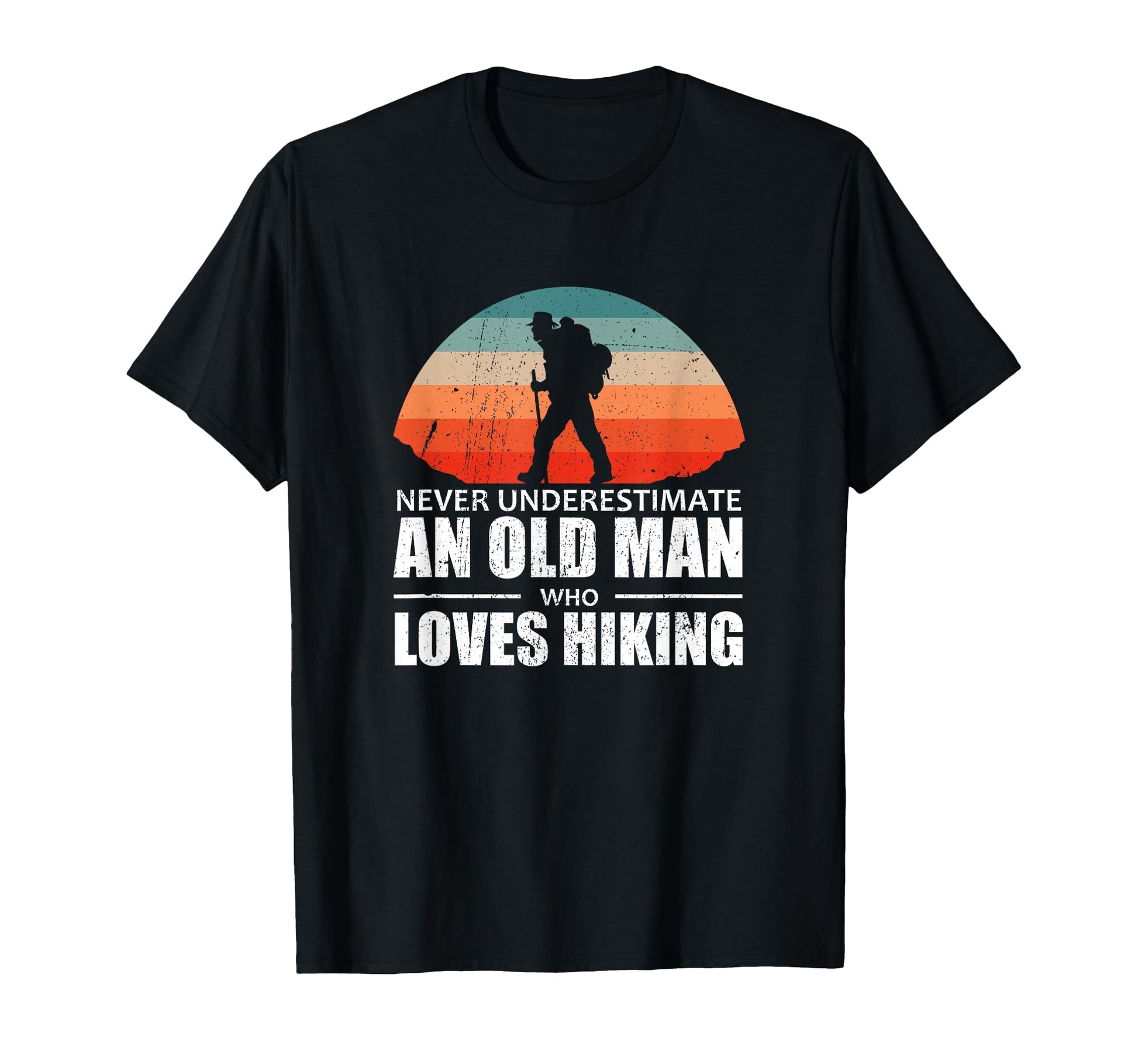 Hiker Never Underestimate Old Who T-Shirt - Aesthetic Graphic for Adults - T-Shirt, Sweatshirt, Hoodie