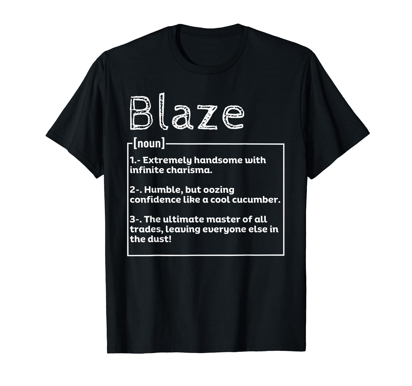 Name Blaze Meaning Definition T-Shirt - Graphic Print for Adults - T-Shirt, Sweatshirt, Hoodie