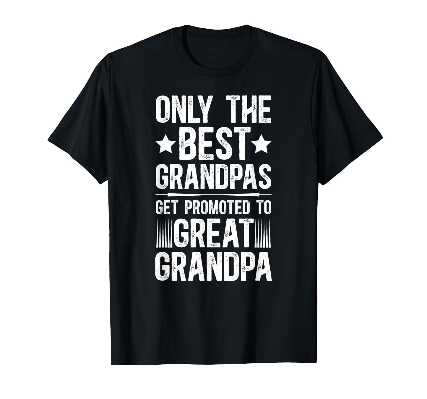 Promoted To Great Grandpa Great T-Shirt - Streetwear Style for Adults - T-Shirt, Sweatshirt, Hoodie