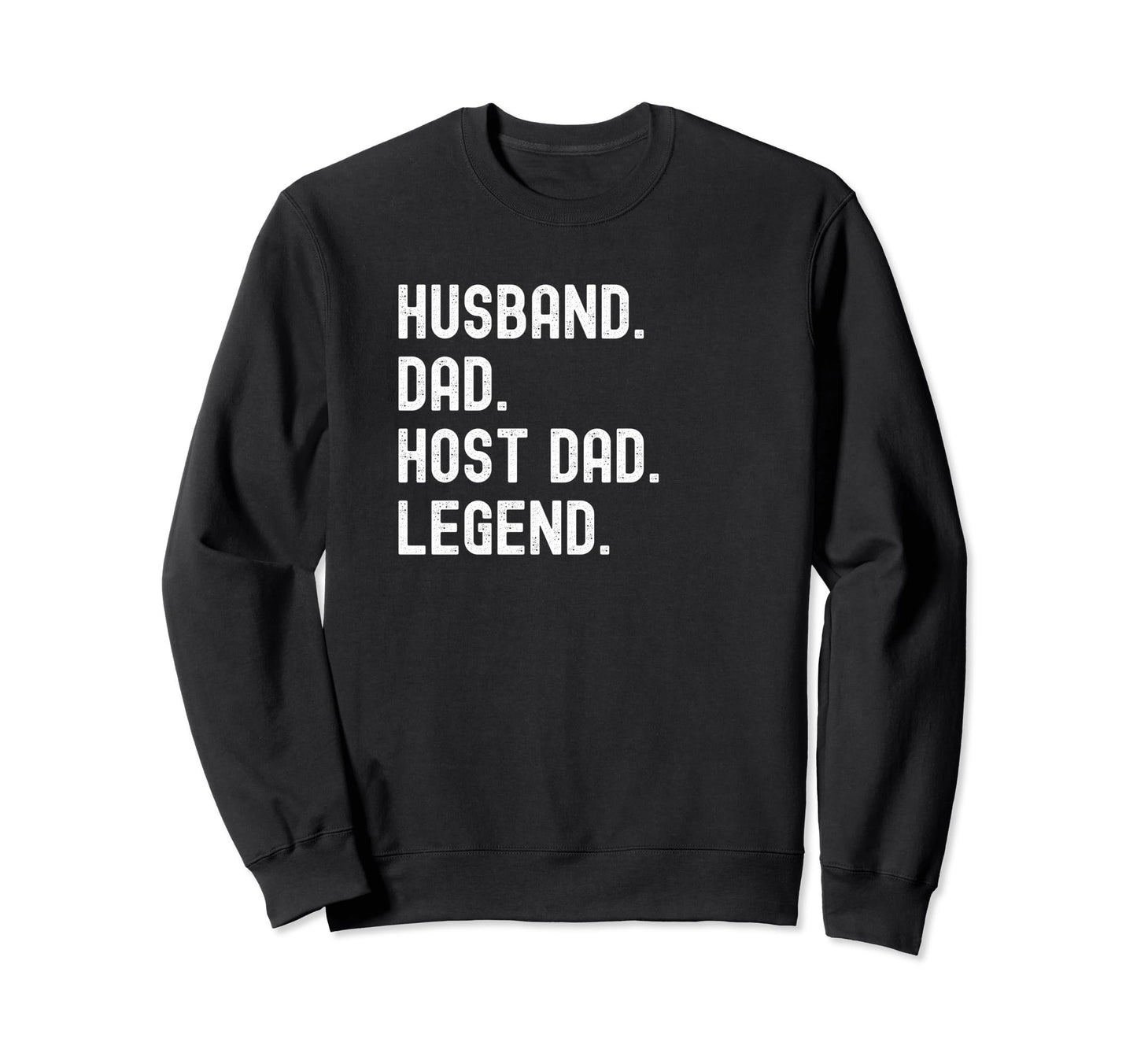Host Dad Legend T-Shirt - Minimalist Print Unisex - T-Shirt, Sweatshirt, Hoodie