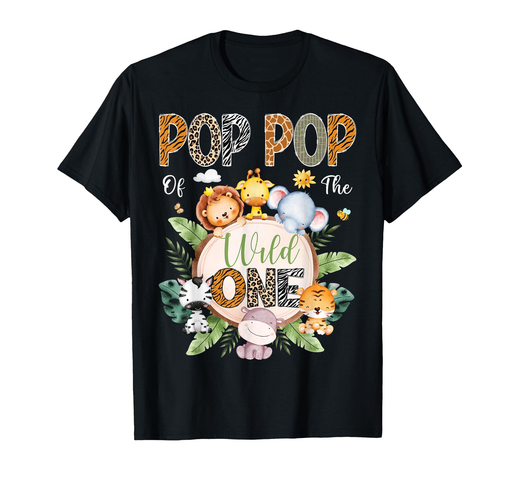 Pop Pop Wild One 1St Birthday Safari T-Shirt - Fun Novelty Design Unisex - T-Shirt, Sweatshirt, Hoodie