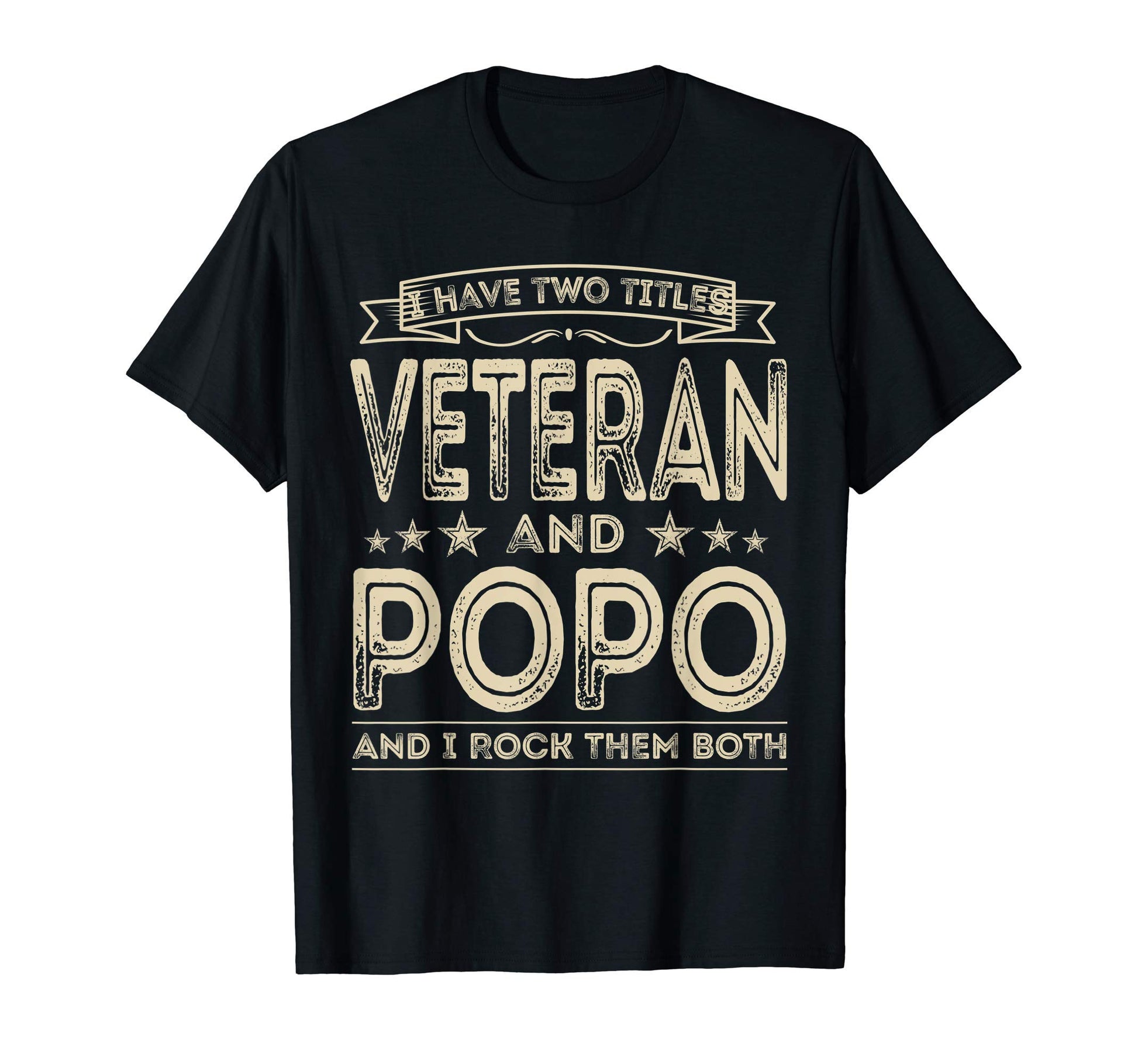 Mens I Have Two Titles Veteran And Popo T-Shirt - Streetwear Style Unisex - T-Shirt, Sweatshirt, Hoodie