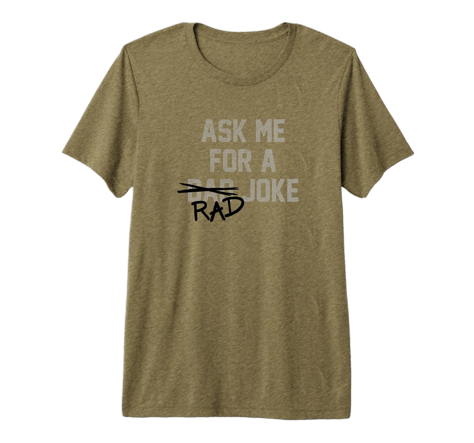Rad Dad Joke Tri Blend T-Shirt - Unique Graphic for Adults - T-Shirt, Sweatshirt, Hoodie