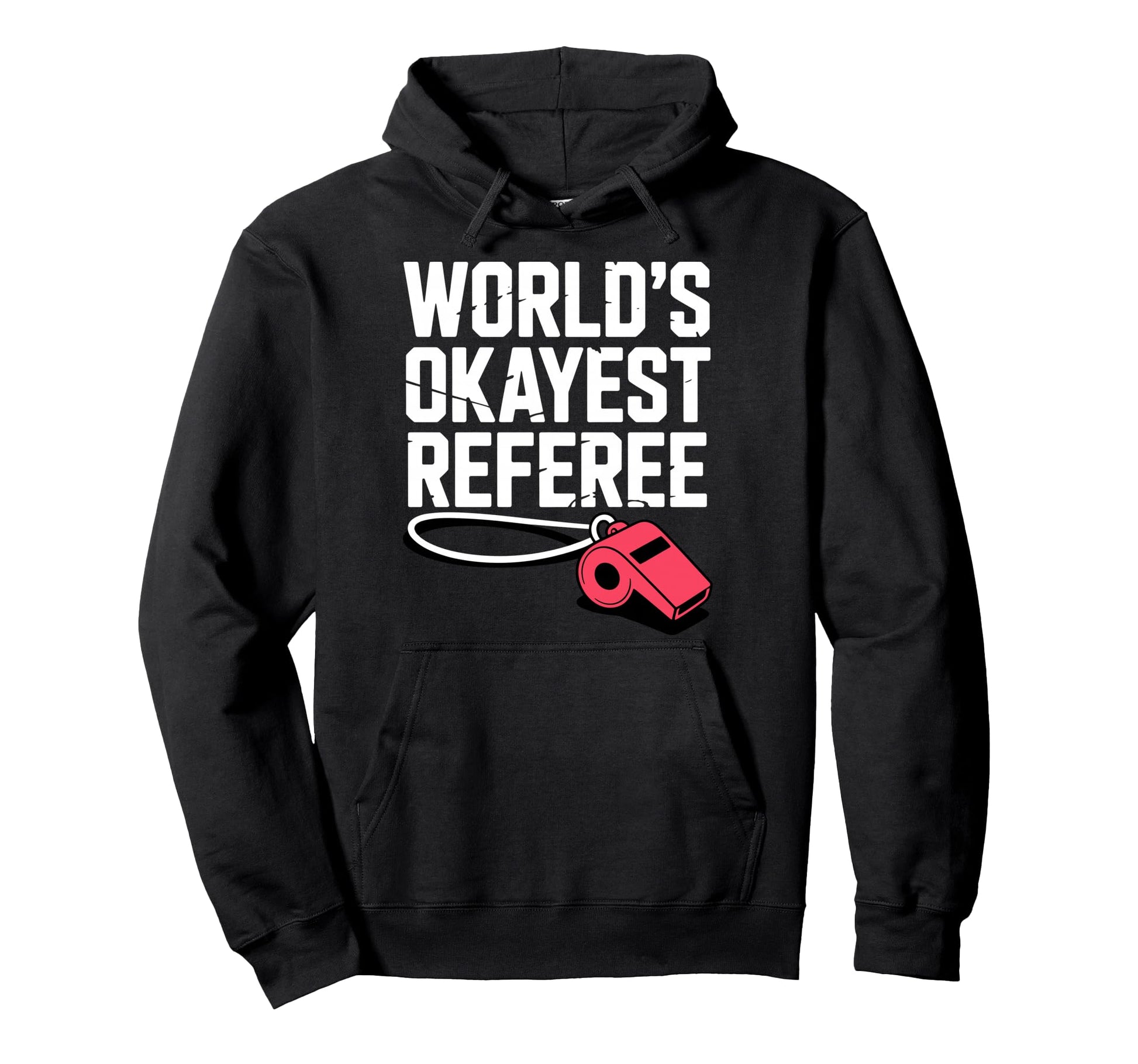 Funny Referee Art Sports Ref Stuff Gag Hoodie - Trendy Graphic Unisex - T-Shirt, Sweatshirt, Hoodie