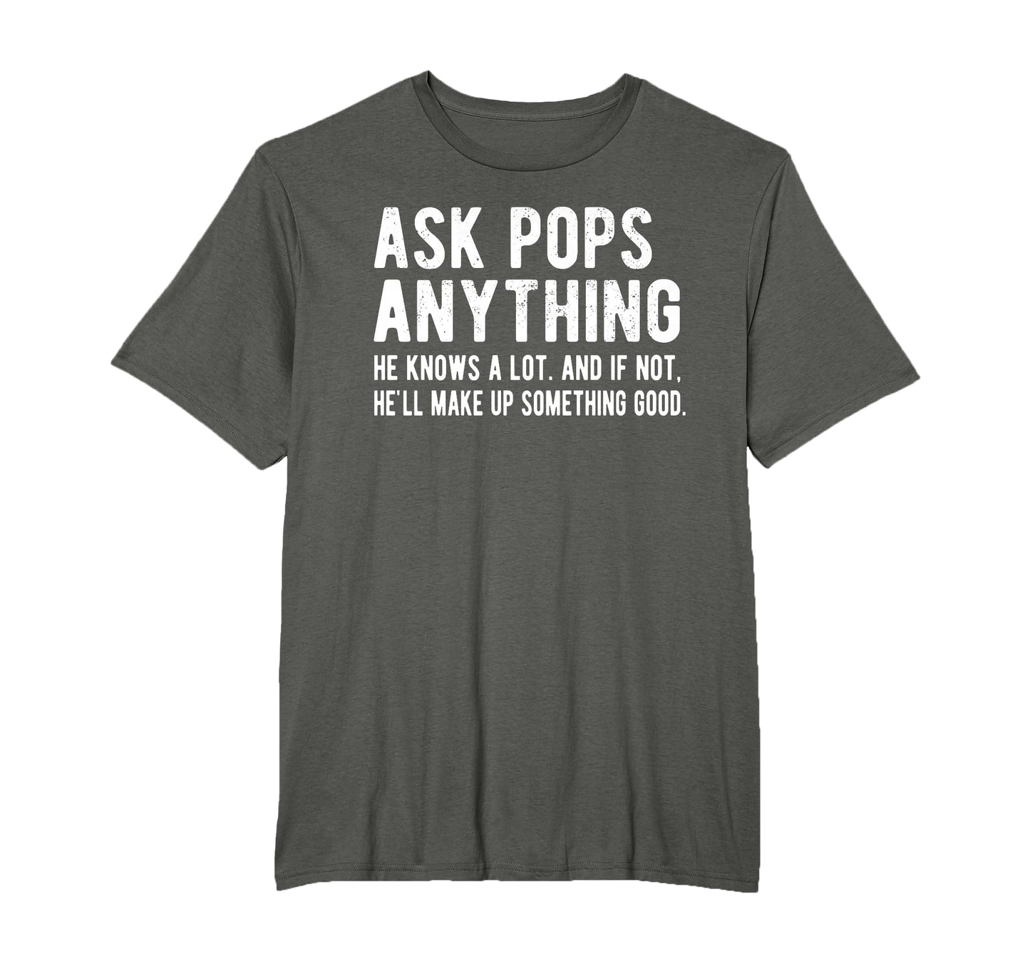 Ask Pops Anything Funny Pops Grandpa T-Shirt - Minimalist Print Unisex - T-Shirt, Sweatshirt, Hoodie