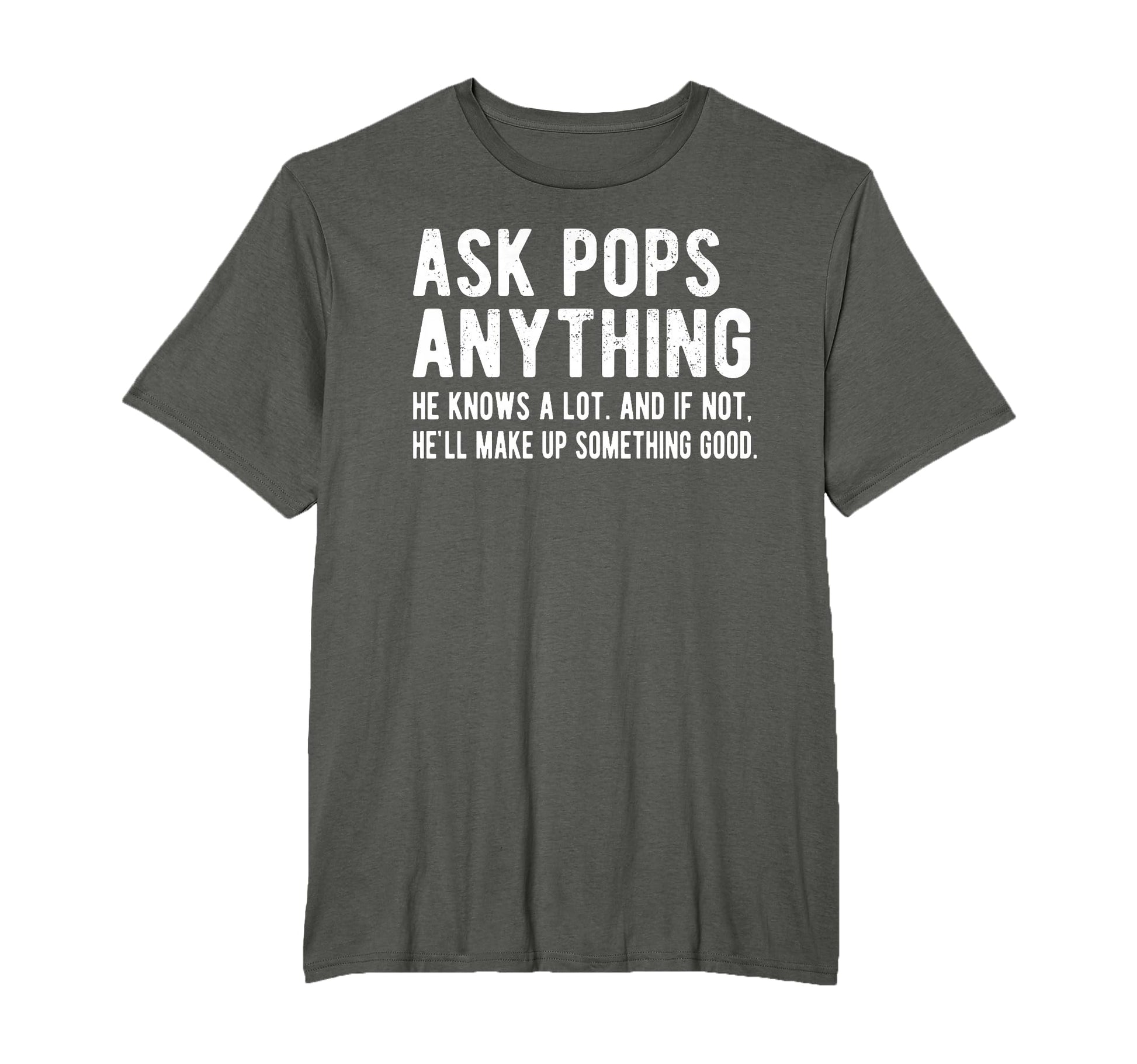 Ask Pops Anything Funny Pops Grandpa T-Shirt - Minimalist Print Unisex - T-Shirt, Sweatshirt, Hoodie