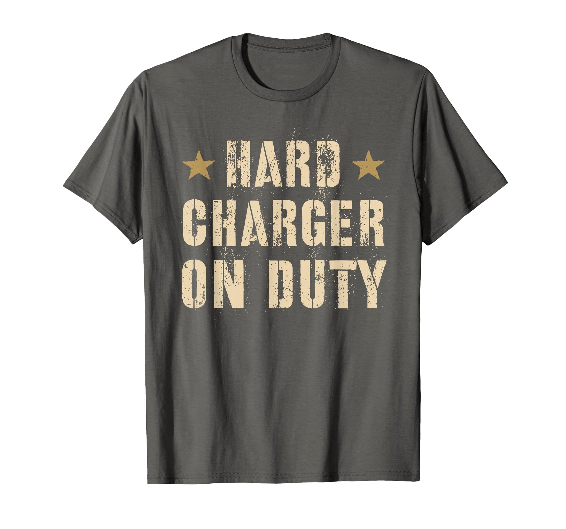 Sarcastic Hard Charger Veteran T-Shirt - Fun Novelty Design Unisex - T-Shirt, Sweatshirt, Hoodie