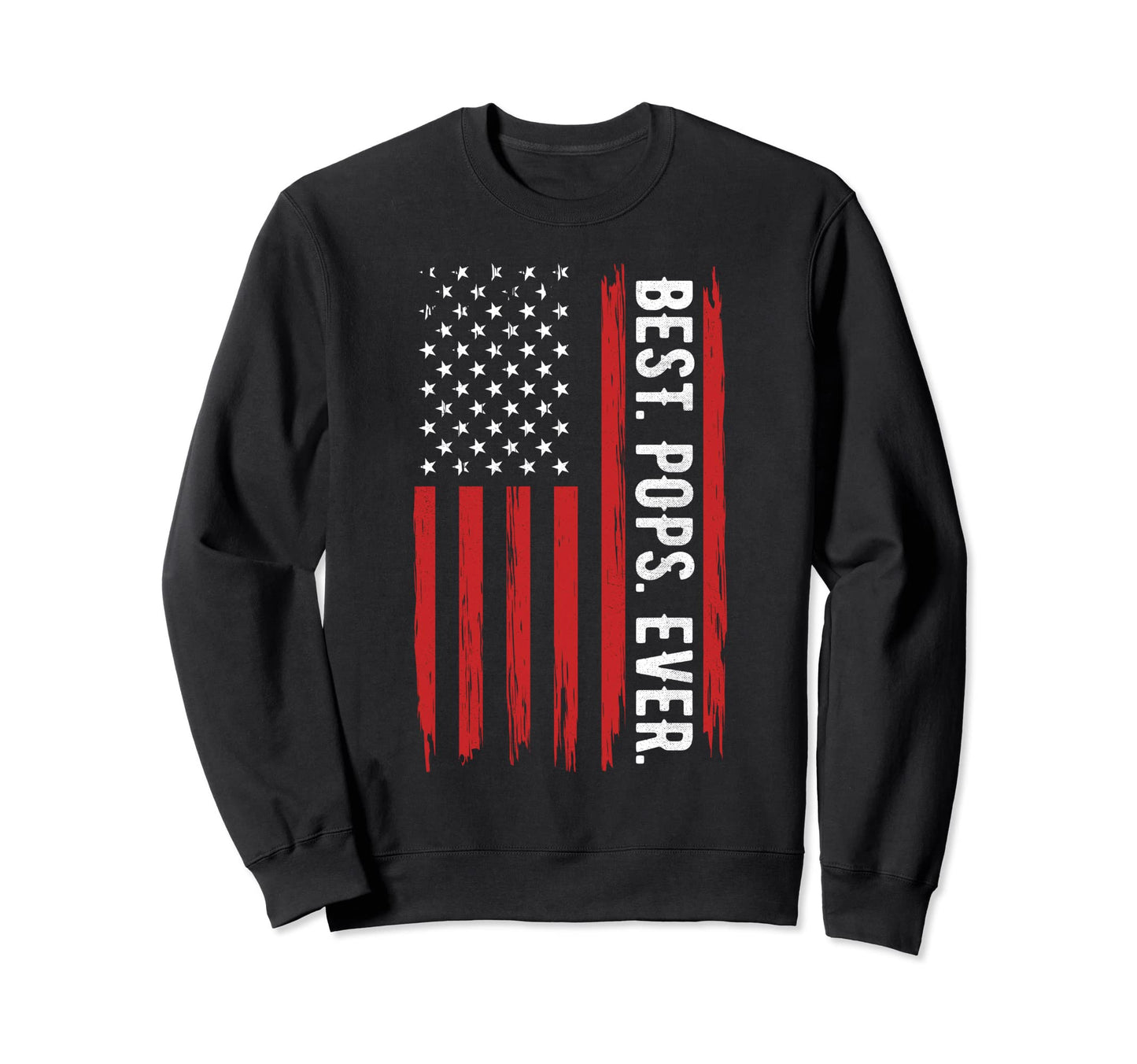 Best Pops Ever Us American Flag Sweatshirt - Fun Novelty Design Unisex - T-Shirt, Sweatshirt, Hoodie