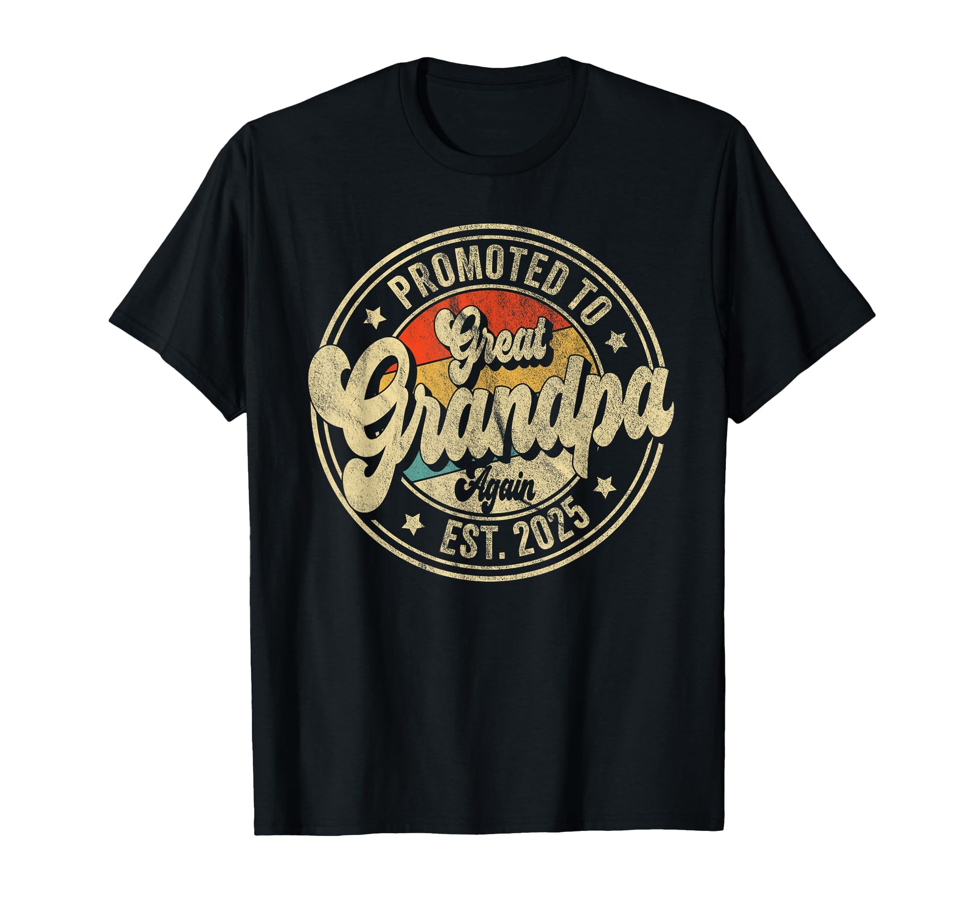 Promoted To Great Grandpa Again 2025 T-Shirt - Unique Graphic Men Women - T-Shirt, Sweatshirt, Hoodie