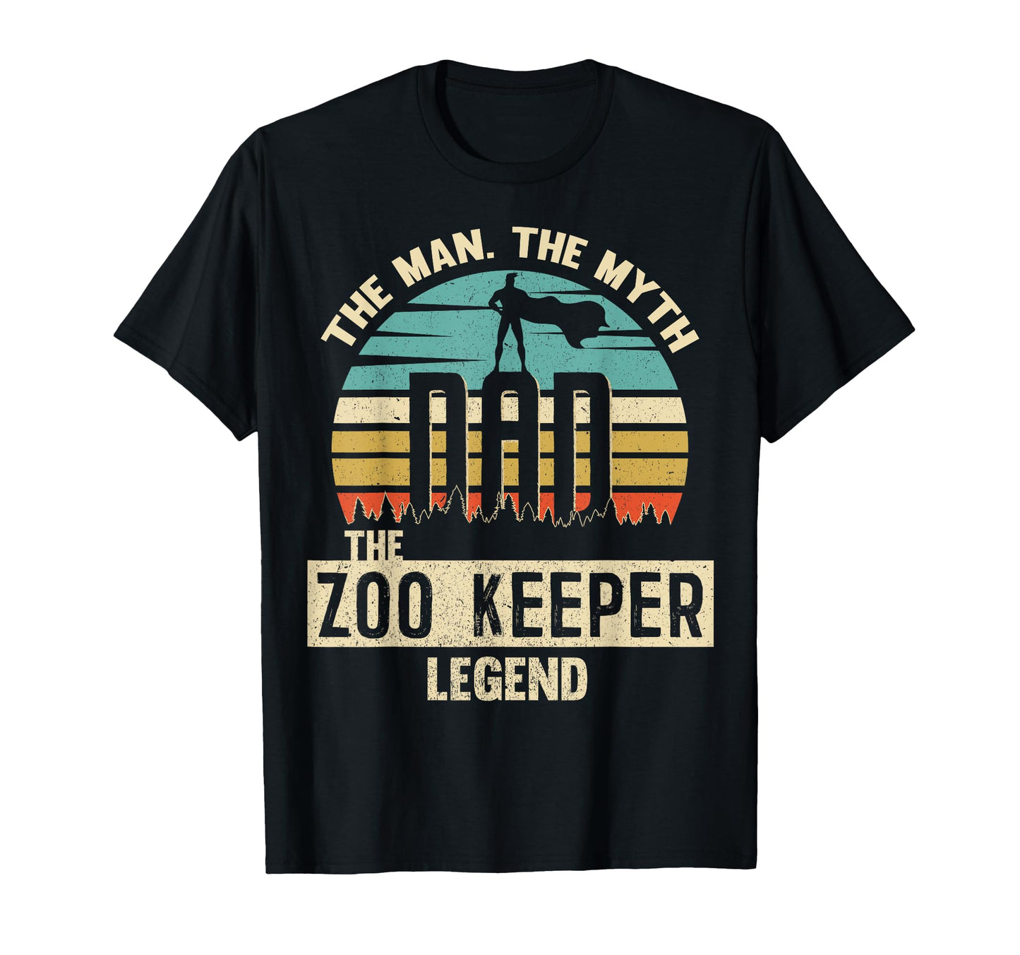 Myth Legend Dad Zoo Keeper T-Shirt - Fun Novelty Design Unisex - T-Shirt, Sweatshirt, Hoodie