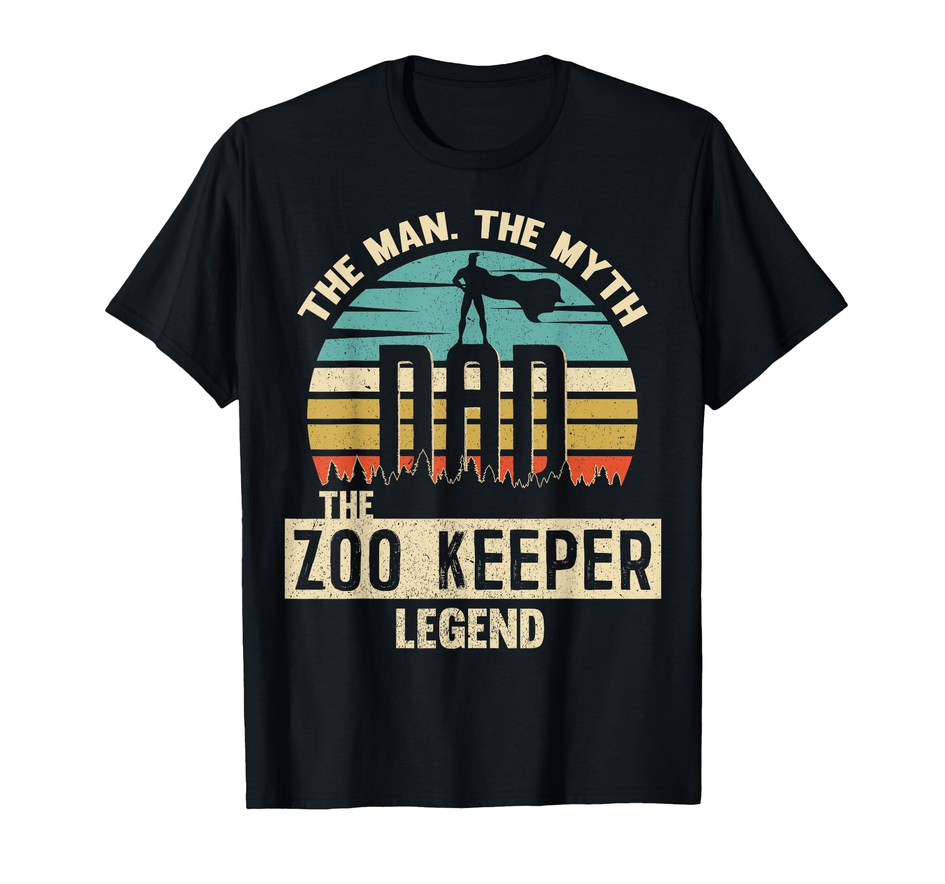 Myth Legend Dad Zoo Keeper T-Shirt - Fun Novelty Design Unisex - T-Shirt, Sweatshirt, Hoodie