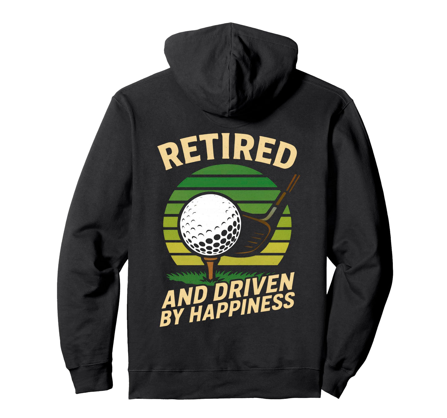 Retirement Plan Golf Course Funny Hoodie - Novelty Apparel for Adults - T-Shirt, Sweatshirt, Hoodie