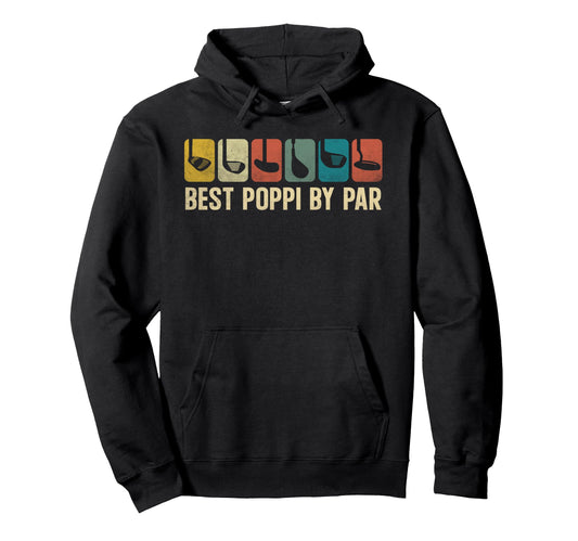 Best Poppi Par Funny Dad Golf Golfing Hoodie - Novelty Apparel for Adults - T-Shirt, Sweatshirt, Hoodie