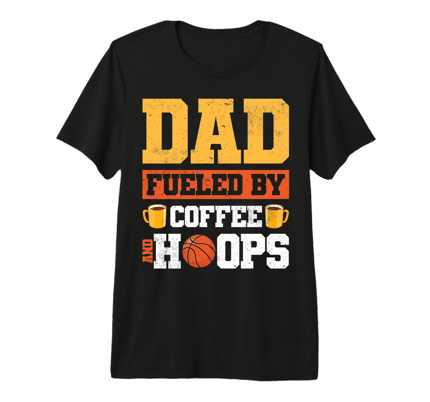 Dad Fueled Coffee And Hoops T-Shirt - Minimalist Print for Adults - T-Shirt, Sweatshirt, Hoodie