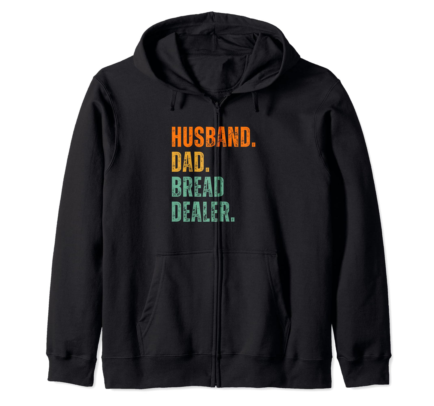 Bread Dealer Husband Dad Shirts T-Shirt - Novelty Apparel for Adults - T-Shirt, Sweatshirt, Hoodie