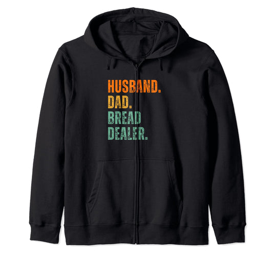 Bread Dealer Husband Dad Shirts T-Shirt - Novelty Apparel for Adults - T-Shirt, Sweatshirt, Hoodie