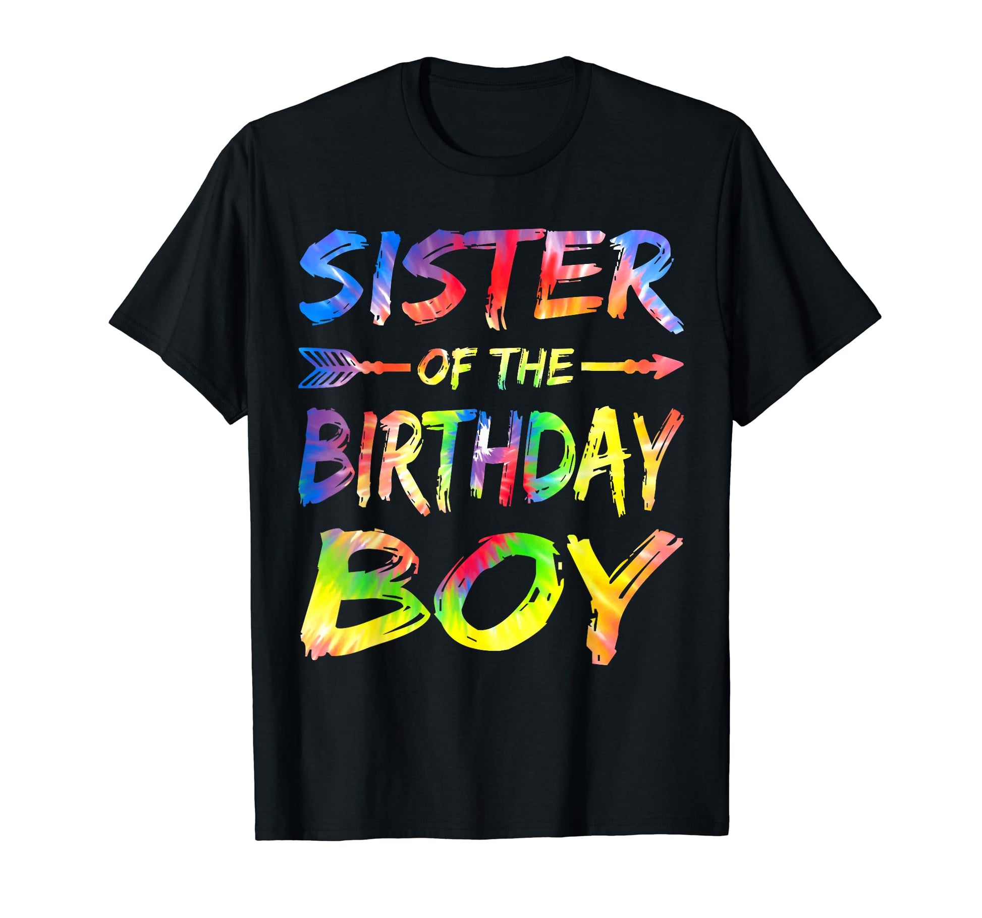 Sister Birthday Tie Dye Colorful Bday Party T-Shirt - Trendy Graphic Unisex - T-Shirt, Sweatshirt, Hoodie