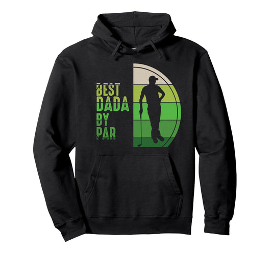 Best Dada Par Sunset Golf Lover Dad Hoodie - Streetwear Style Men Women - T-Shirt, Sweatshirt, Hoodie