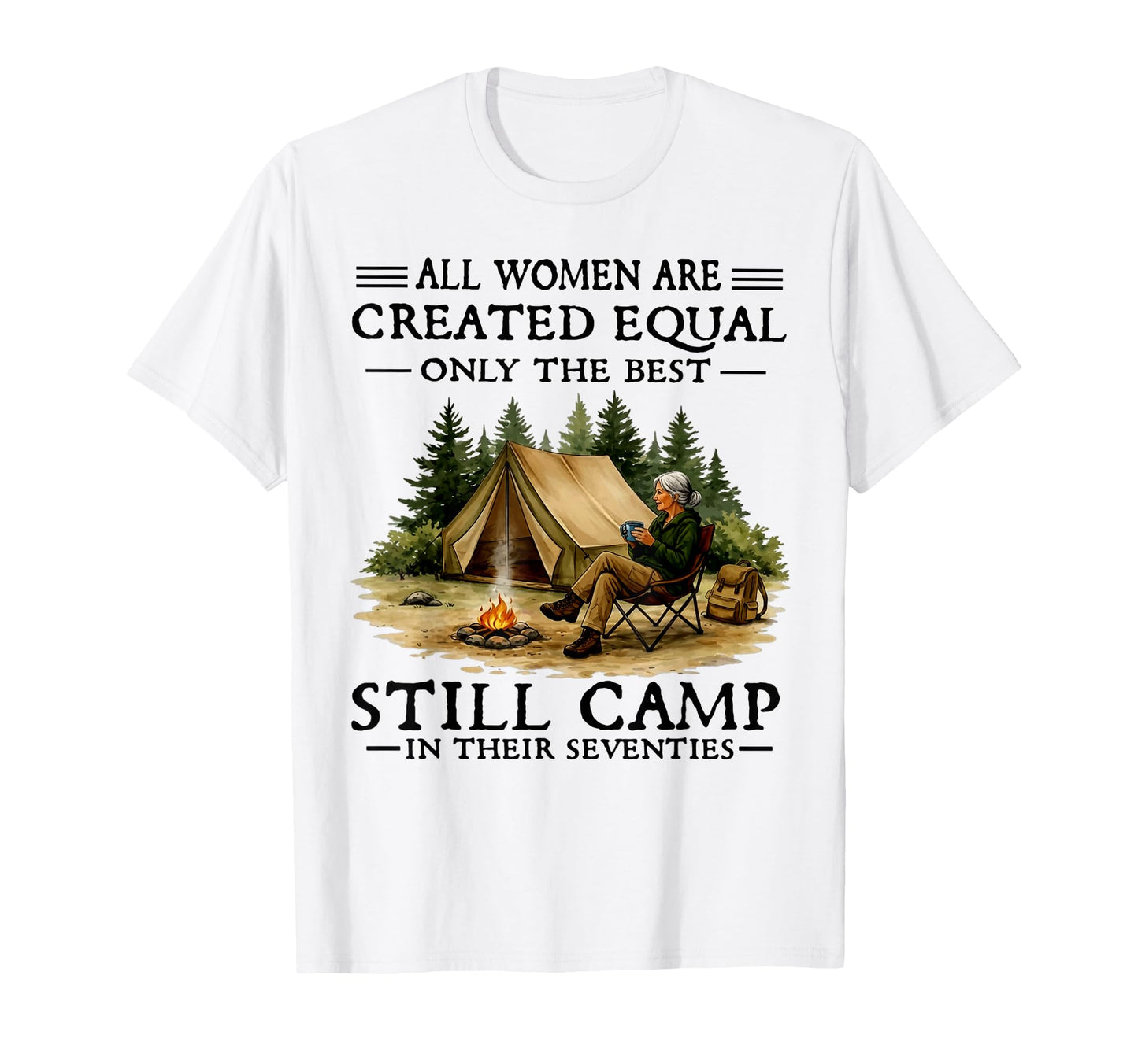 All Are Created Equal Only Best Still Camp T-Shirt - Unique Graphic Unisex - T-Shirt, Sweatshirt, Hoodie