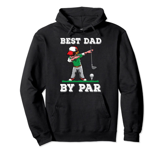 Best Dad Gift Dabbing Golf Gift Golfing Gift Hoodie - Trendy Graphic Unisex - T-Shirt, Sweatshirt, Hoodie