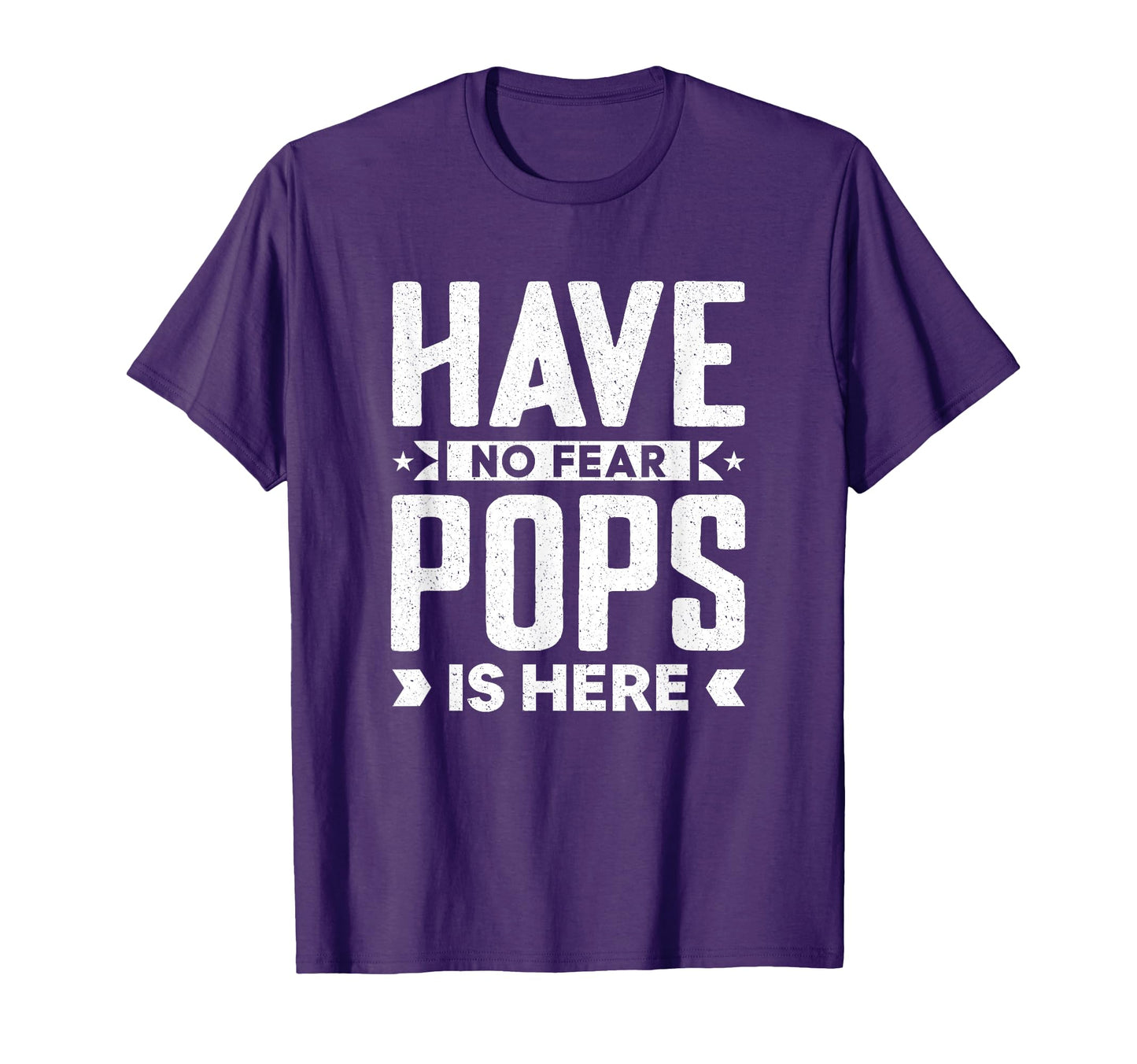 Funny Meme Quotes Have No Fear Pops Is Here T-Shirt - Trendy Graphic Unisex - T-Shirt, Sweatshirt, Hoodie