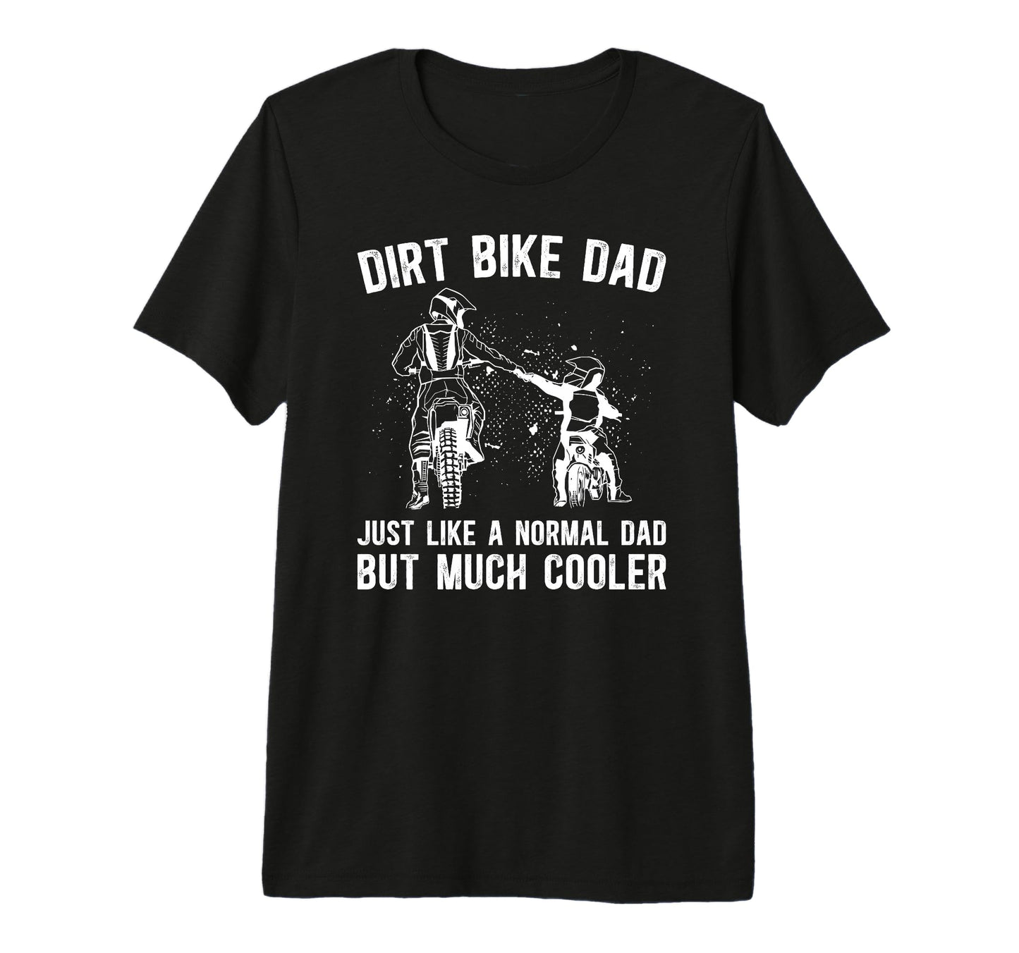 Mens Dirt Bike Dad Dirt Biker Dad Dirt T-Shirt - Minimalist Print Unisex - T-Shirt, Sweatshirt, Hoodie