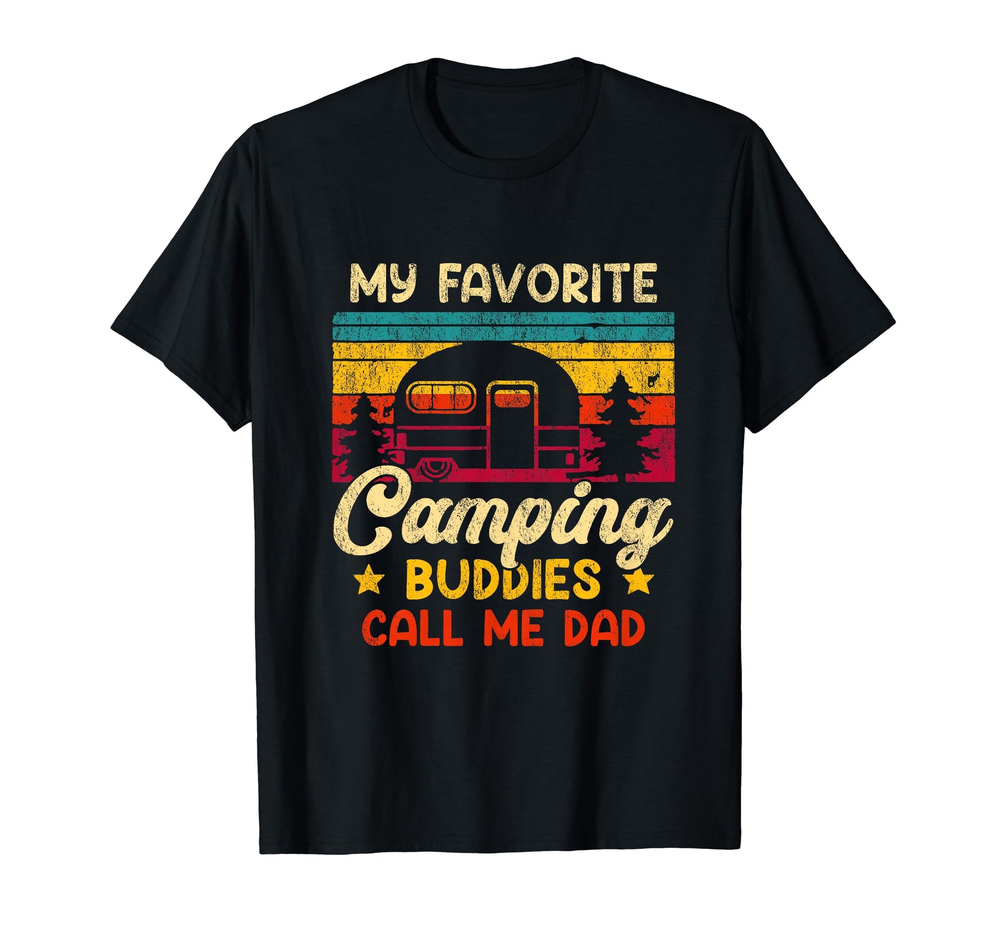 My Favorite Camping Buddies Call Me T-Shirt - Streetwear Style for Adults - T-Shirt, Sweatshirt, Hoodie