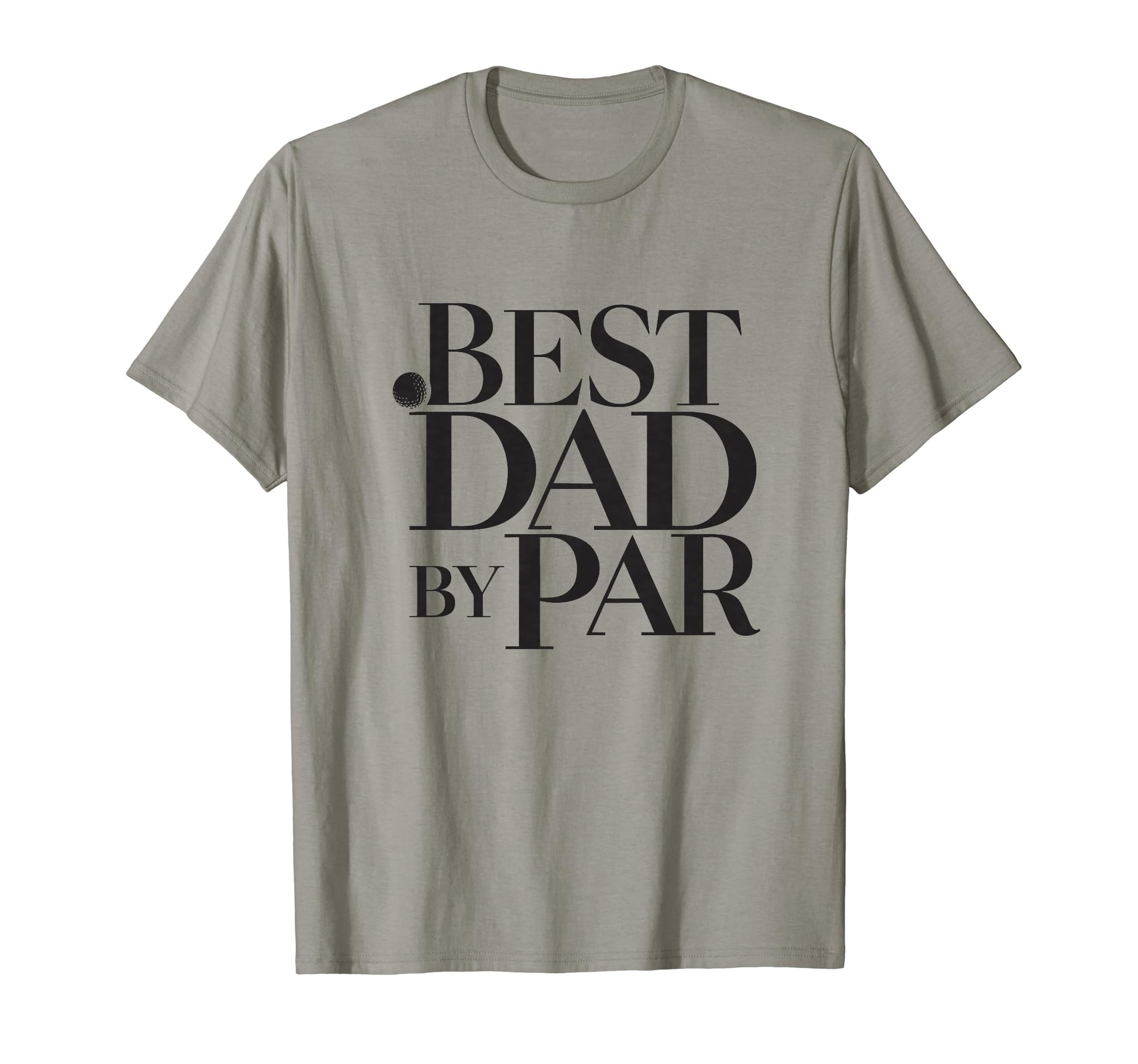 Best Dad Par Golf Lover Golfing T-Shirt - Fun Novelty Design Unisex - T-Shirt, Sweatshirt, Hoodie